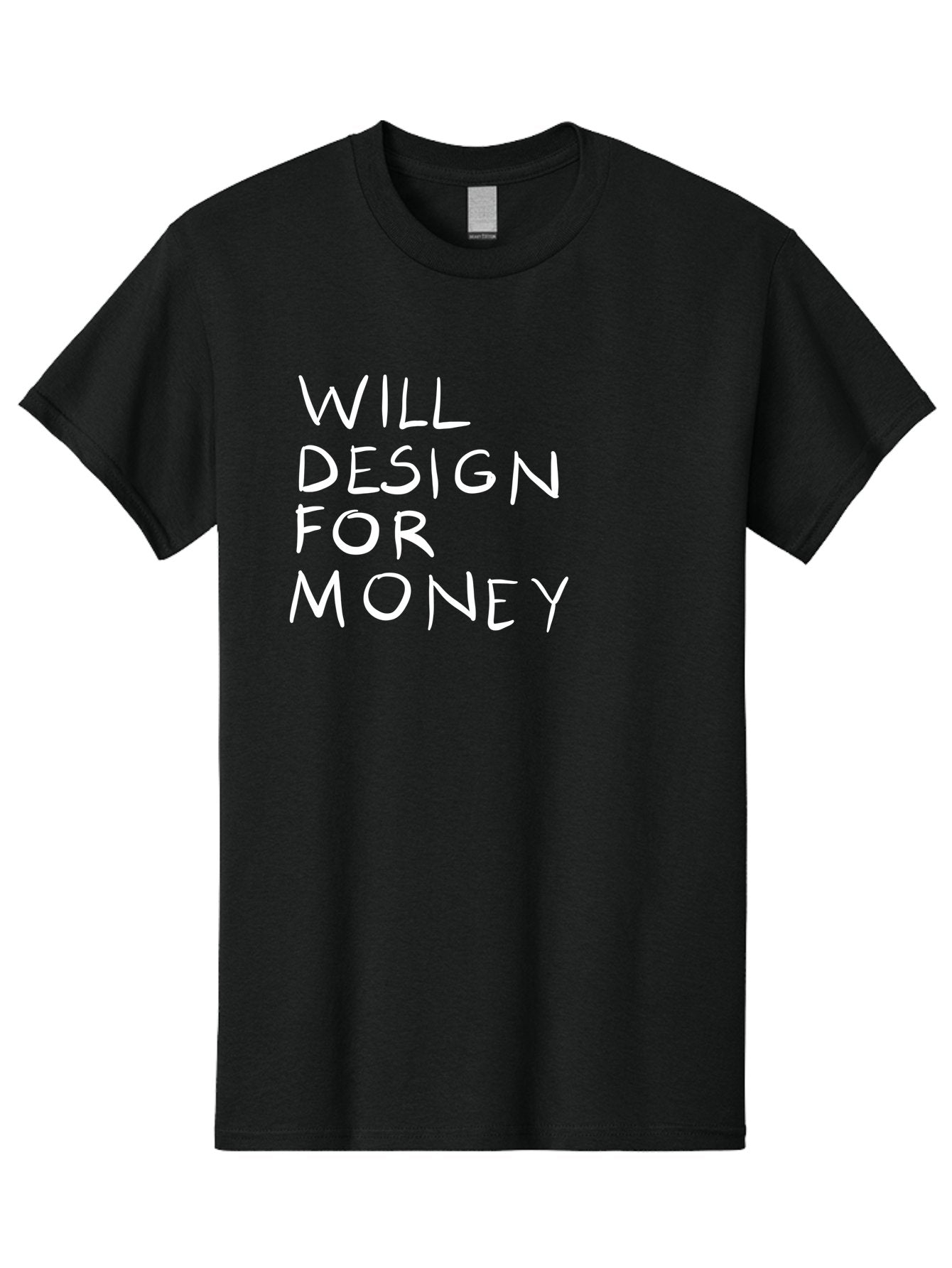 Will-Design-For-Money Men'S Graphic Tee, 100% Cotton, Comfortable Casual Summer Wear, Machine Washable, Graphic Design Services, Freelance Designer, Design For Hire, Money Making Opportunities, Professional Design Solutions, Custom Graphics -  Aaa140 25