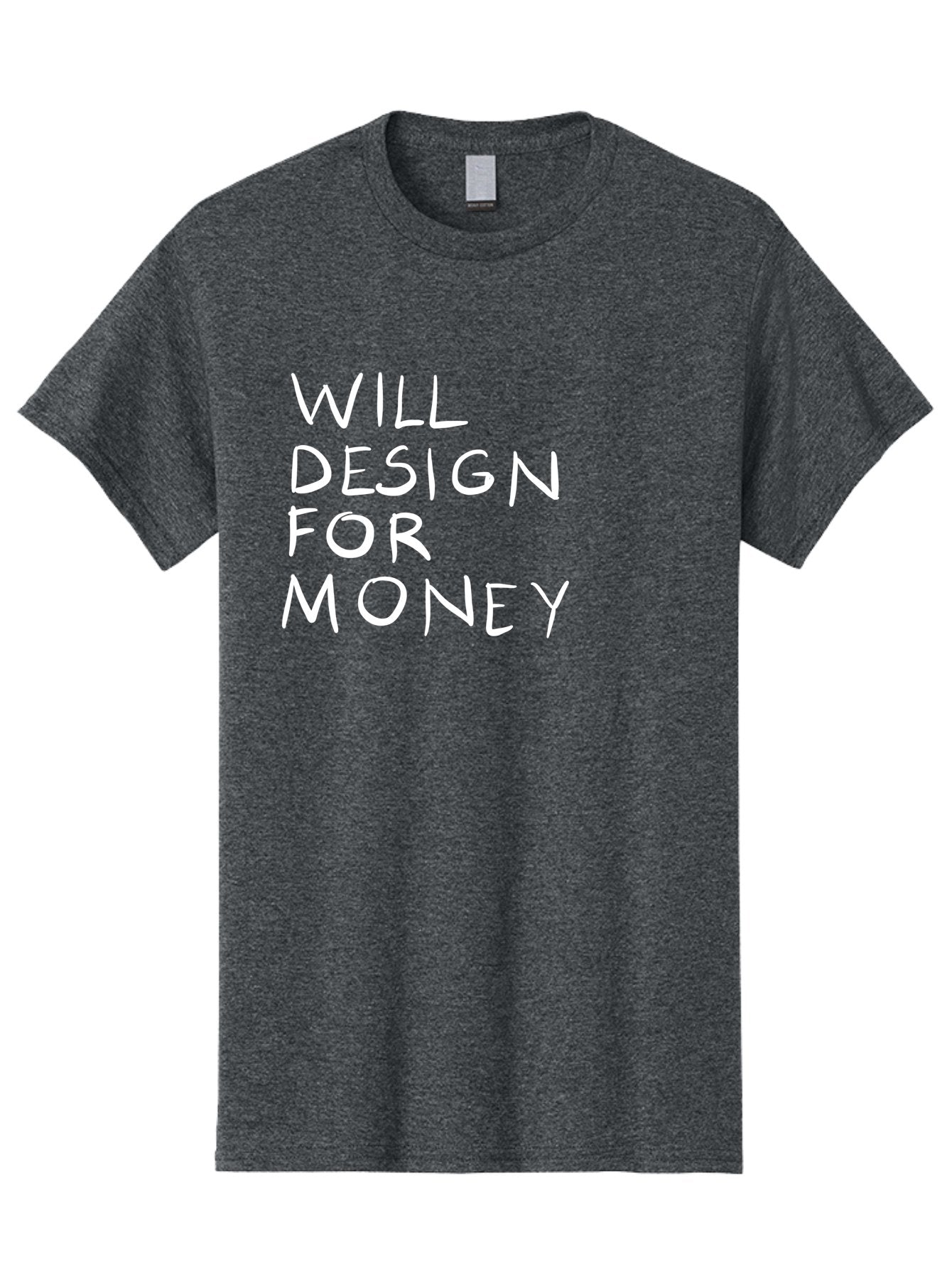 Will-Design-For-Money Men'S Graphic Tee, 100% Cotton, Comfortable Casual Summer Wear, Machine Washable, Graphic Design Services, Freelance Designer, Design For Hire, Money Making Opportunities, Professional Design Solutions, Custom Graphics -  Aaa140 3