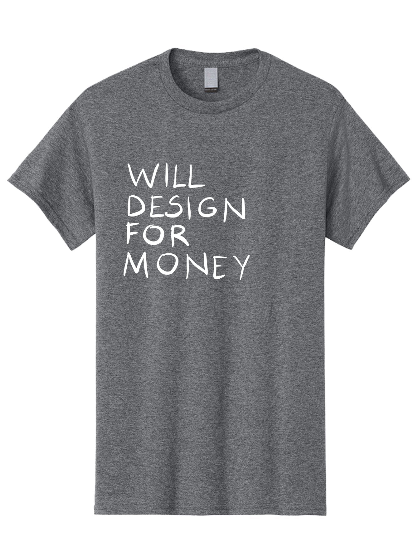Will-Design-For-Money Men'S Graphic Tee, 100% Cotton, Comfortable Casual Summer Wear, Machine Washable, Graphic Design Services, Freelance Designer, Design For Hire, Money Making Opportunities, Professional Design Solutions, Custom Graphics -  Aaa140 9