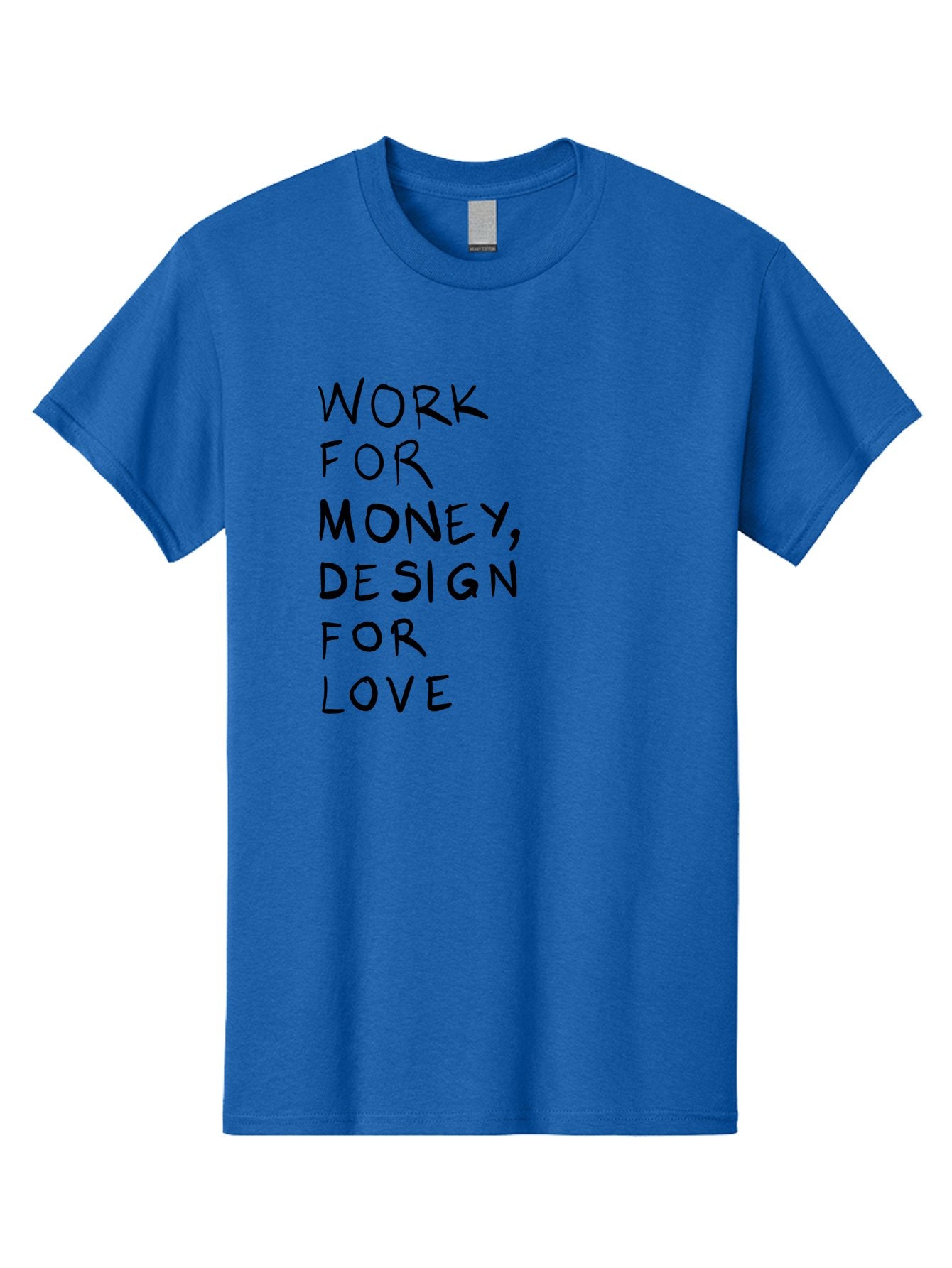 Work-For-Money-Design-For-Love Men'S Graphic Tee, 100% Cotton, Comfortable Casual Summer Wear, Machine Washable, Inspirational Quote, Motivational Message, Design Philosophy, Work Life Balance, Passion For Design, Creativity, Modern Art -  Aaa143