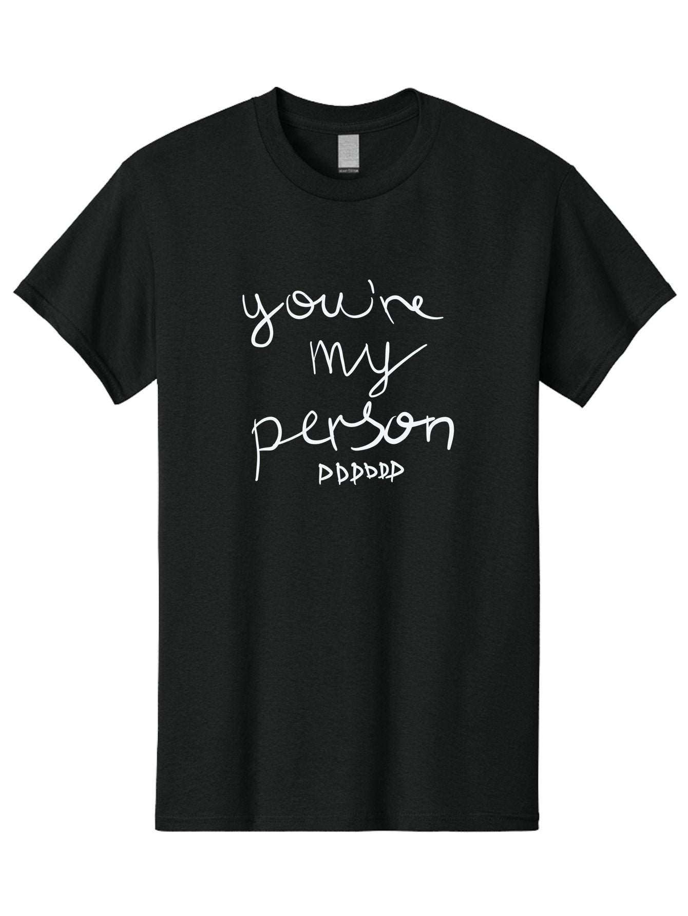 You-Re-My-Person Men'S Graphic Tee, 100% Cotton, Comfortable Casual Summer Wear, Machine Washable, Inspirational Quote, Love Message, Heartwarming Phrase, Friendship Bond, You'Re My Person, Sentimental Words -  Aaa151 17