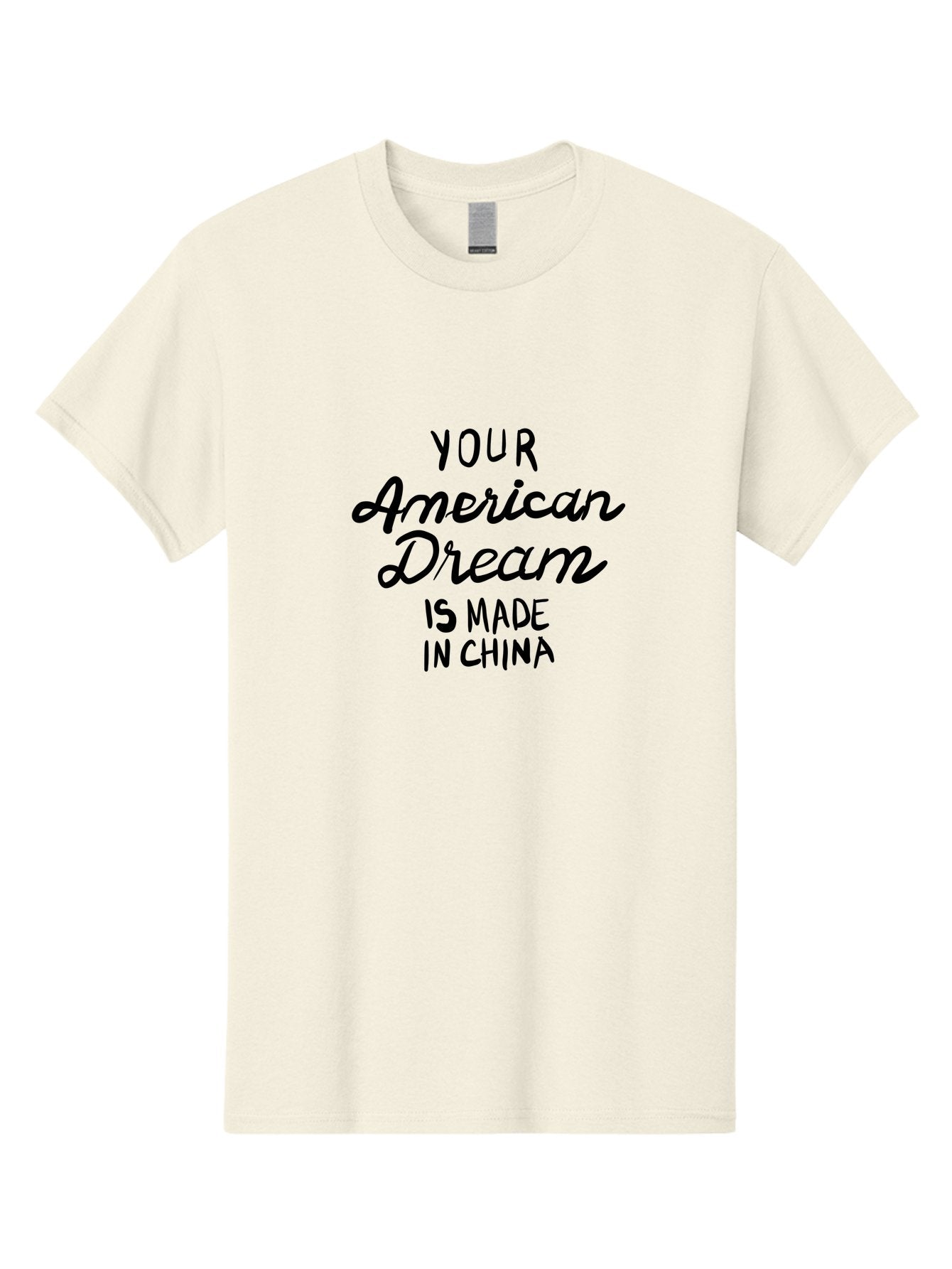 Your-American-Dream-Is-Made-In-China Men'S Graphic Tee, 100% Cotton, Comfortable Casual Summer Wear, Machine Washable, Globalization, Made In China, American Dream, Consumerism, Outsourcing, Product Manufacturing, International Trade, -  Aaa152 17
