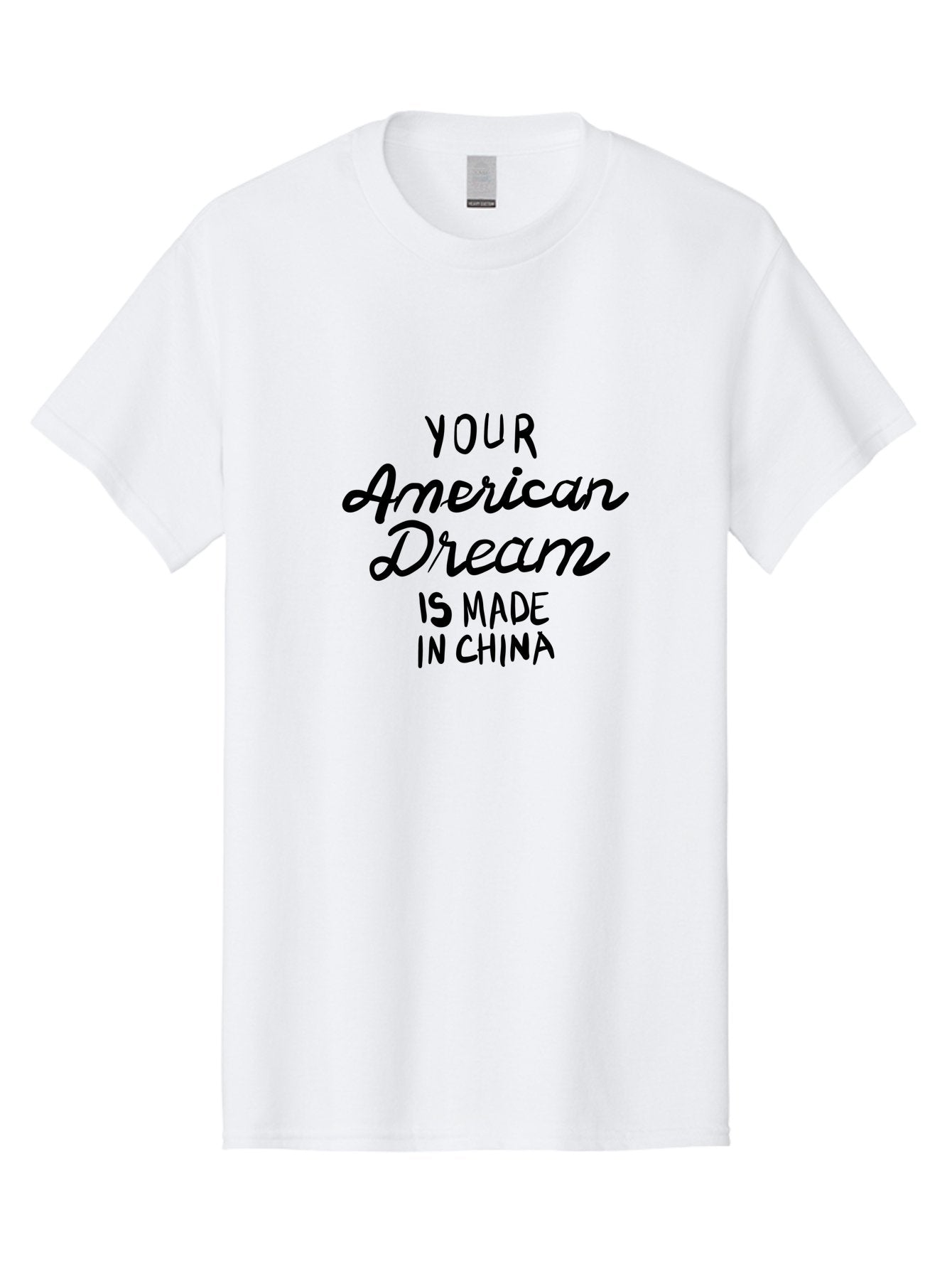 Your-American-Dream-Is-Made-In-China Men'S Graphic Tee, 100% Cotton, Comfortable Casual Summer Wear, Machine Washable, Globalization, Made In China, American Dream, Consumerism, Outsourcing, Product Manufacturing, International Trade, -  Aaa152 29