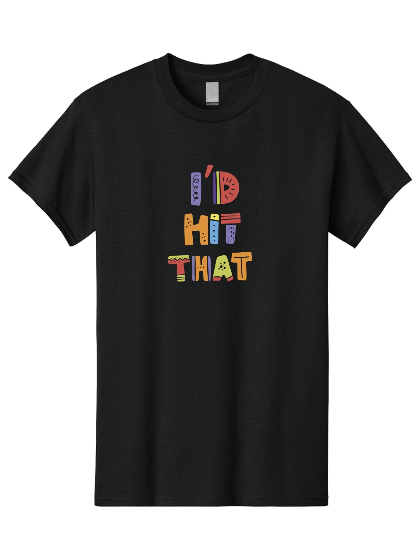 I-D-Hit-That Men'S Graphic Tee, 100% Cotton, Comfortable Casual Summer Wear, Machine Washable, Colorful Typography, Fun Phrases, Quirky Humor, Vibrant Colors, Eye-Catching Design, Playful Text, I'D Hit That -  Aaa257 19