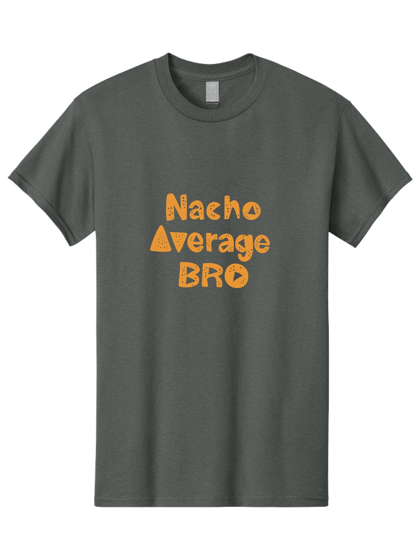 Nacho-Average-Bro-1 Men'S Graphic Tee, 100% Cotton, Comfortable Casual Summer Wear, Machine Washable, Funny Phrase, Playful Text, Orange Font, Stylized Letters, Humorous Expression, Nacho Average Bro, Quirky Graphic, Orange Color Scheme, -  Aaa280 19