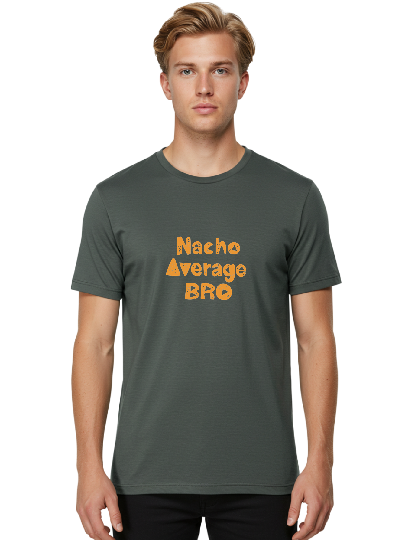Nacho-Average-Bro-1 Men'S Graphic Tee, 100% Cotton, Comfortable Casual Summer Wear, Machine Washable, Funny Phrase, Playful Text, Orange Font, Stylized Letters, Humorous Expression, Nacho Average Bro, Quirky Graphic, Orange Color Scheme, -  Aaa280 4