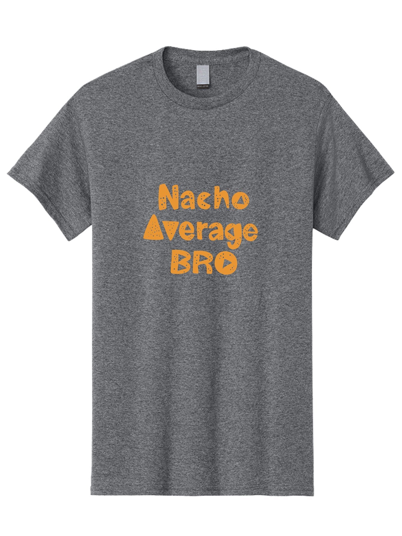Nacho-Average-Bro-1 Men'S Graphic Tee, 100% Cotton, Comfortable Casual Summer Wear, Machine Washable, Funny Phrase, Playful Text, Orange Font, Stylized Letters, Humorous Expression, Nacho Average Bro, Quirky Graphic, Orange Color Scheme, -  Aaa280 9