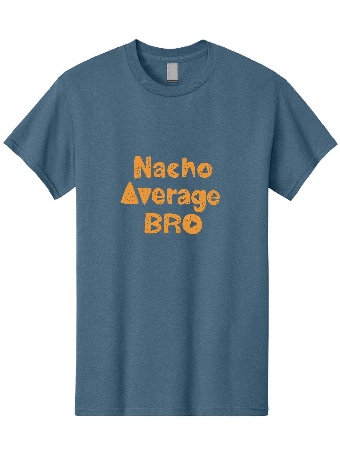 Nacho-Average-Bro-1 Men'S Graphic Tee, 100% Cotton, Comfortable Casual Summer Wear, Machine Washable, Funny Phrase, Playful Text, Orange Font, Stylized Letters, Humorous Expression, Nacho Average Bro, Quirky Graphic, Orange Color Scheme, -  Aaa280 3