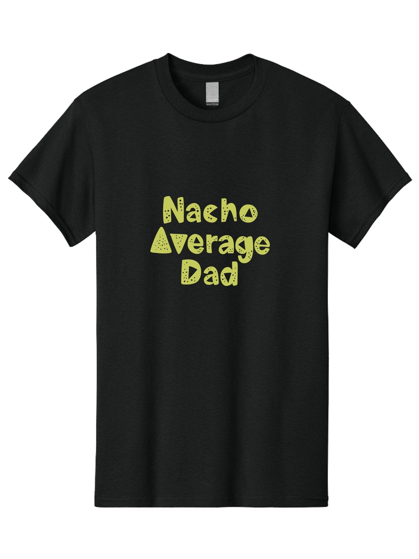 Nacho-Average-Dad Men'S Graphic Tee, 100% Cotton, Comfortable Casual Summer Wear, Machine Washable, Funny Dad Quote, Nacho Dad Joke, Daddy Humor, Funny Fathers Day, Punny Gift, Playful Tee, Dads Joke, Humor Design -  Aaa283 5