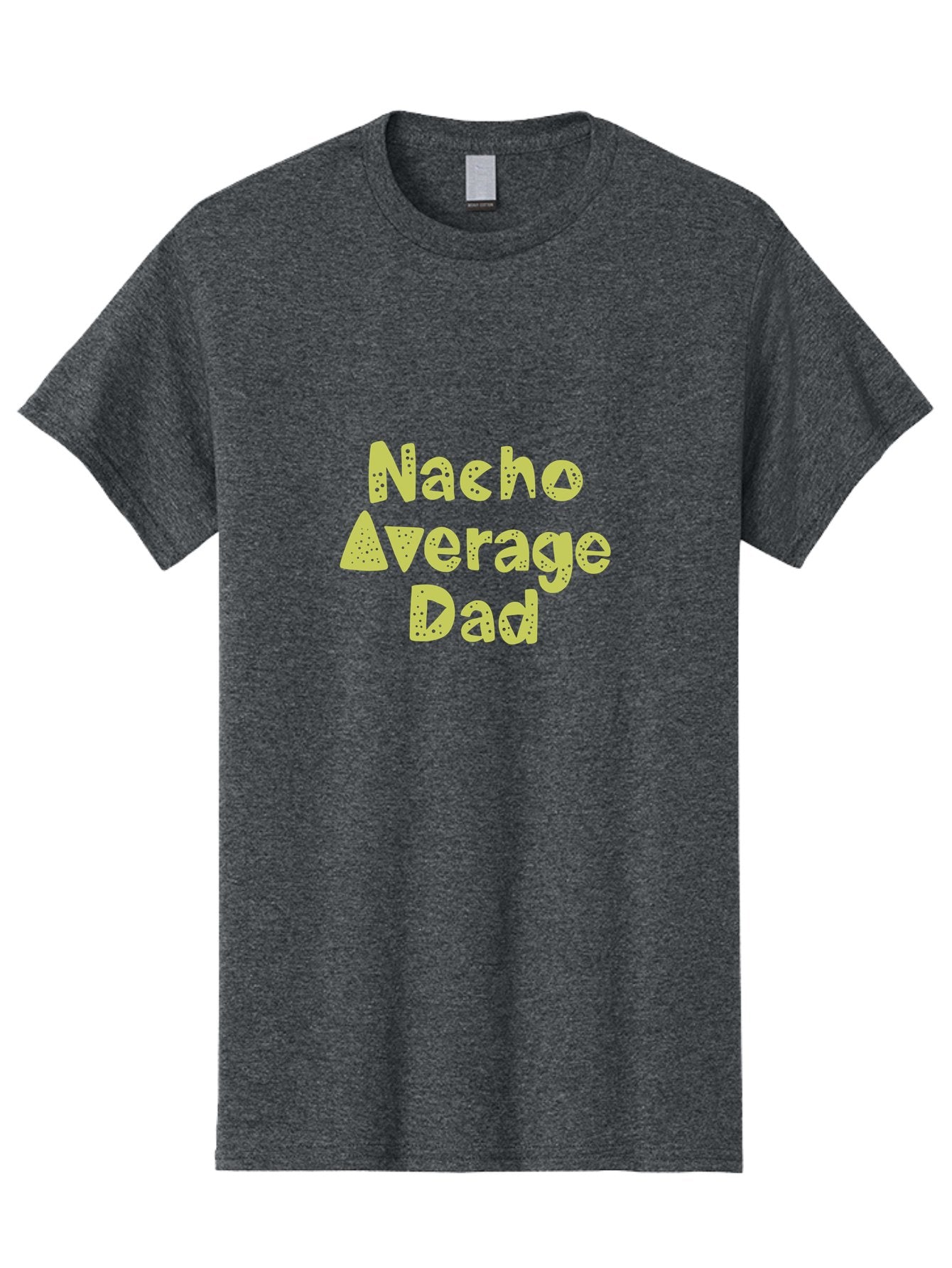 Nacho-Average-Dad Men'S Graphic Tee, 100% Cotton, Comfortable Casual Summer Wear, Machine Washable, Funny Dad Quote, Nacho Dad Joke, Daddy Humor, Funny Fathers Day, Punny Gift, Playful Tee, Dads Joke, Humor Design -  Aaa283 3