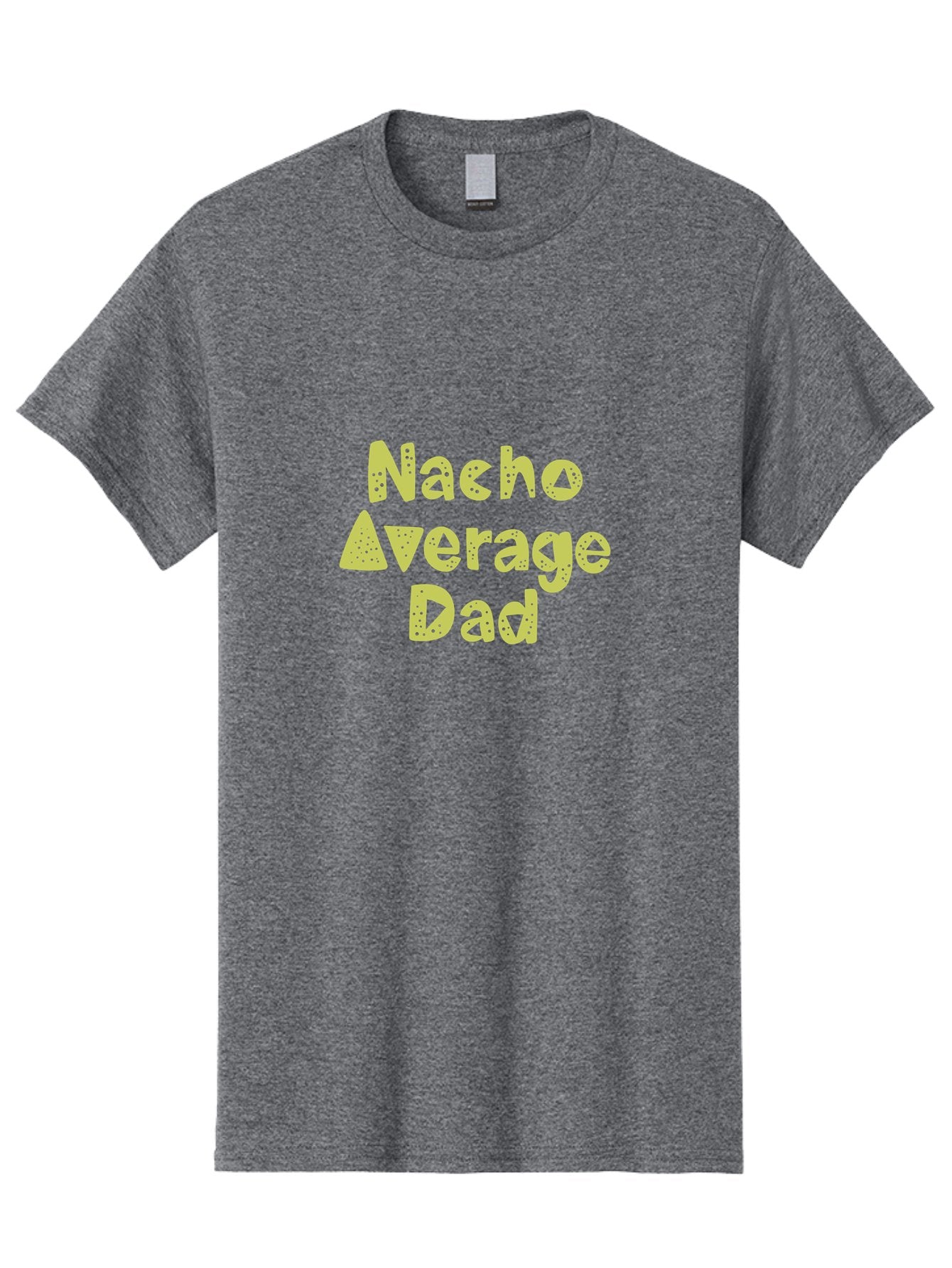 Nacho-Average-Dad Men'S Graphic Tee, 100% Cotton, Comfortable Casual Summer Wear, Machine Washable, Funny Dad Quote, Nacho Dad Joke, Daddy Humor, Funny Fathers Day, Punny Gift, Playful Tee, Dads Joke, Humor Design -  Aaa283 15