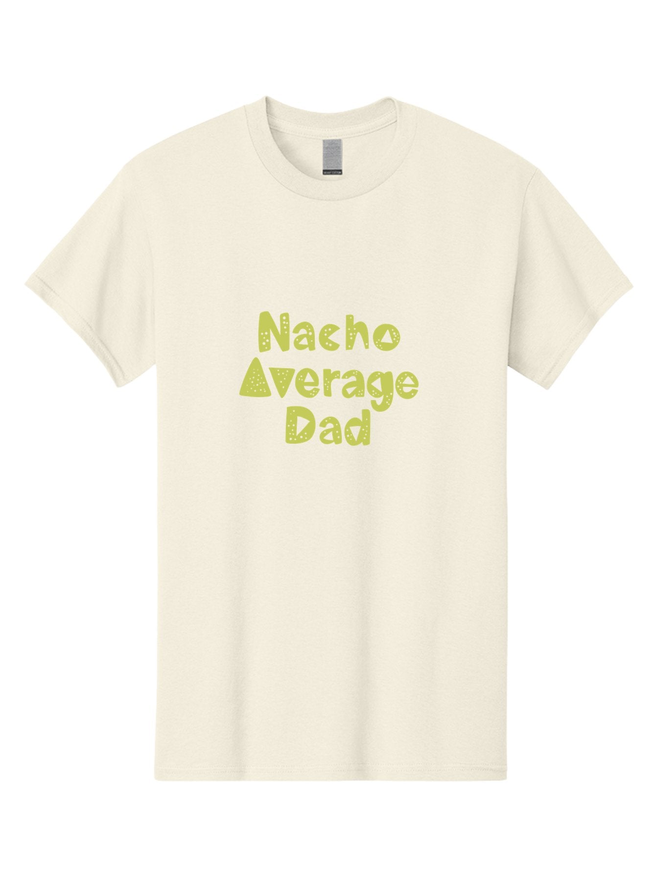 Nacho-Average-Dad Men'S Graphic Tee, 100% Cotton, Comfortable Casual Summer Wear, Machine Washable, Funny Dad Quote, Nacho Dad Joke, Daddy Humor, Funny Fathers Day, Punny Gift, Playful Tee, Dads Joke, Humor Design -  Aaa283 25