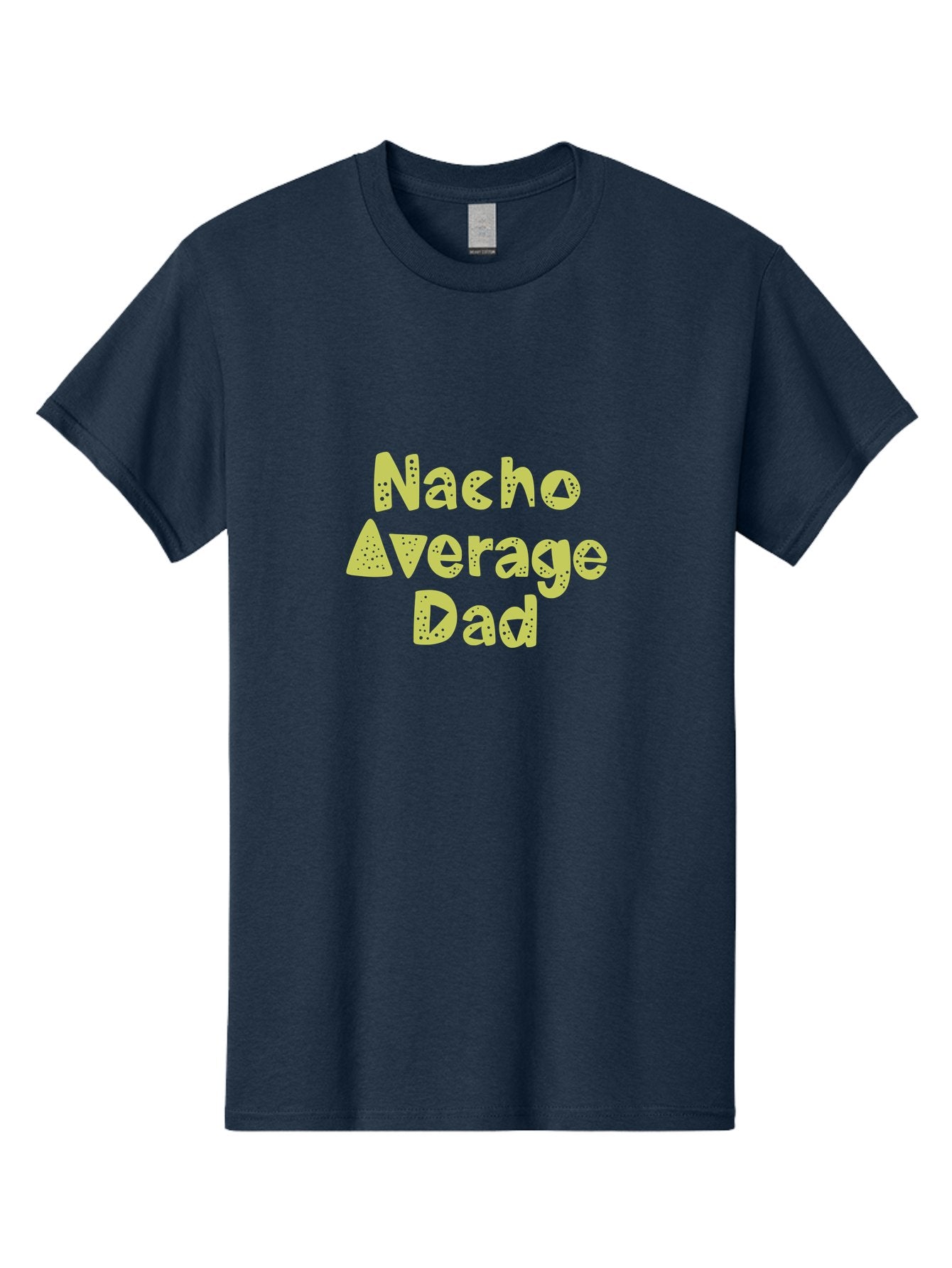 Nacho-Average-Dad Men'S Graphic Tee, 100% Cotton, Comfortable Casual Summer Wear, Machine Washable, Funny Dad Quote, Nacho Dad Joke, Daddy Humor, Funny Fathers Day, Punny Gift, Playful Tee, Dads Joke, Humor Design -  Aaa283 11