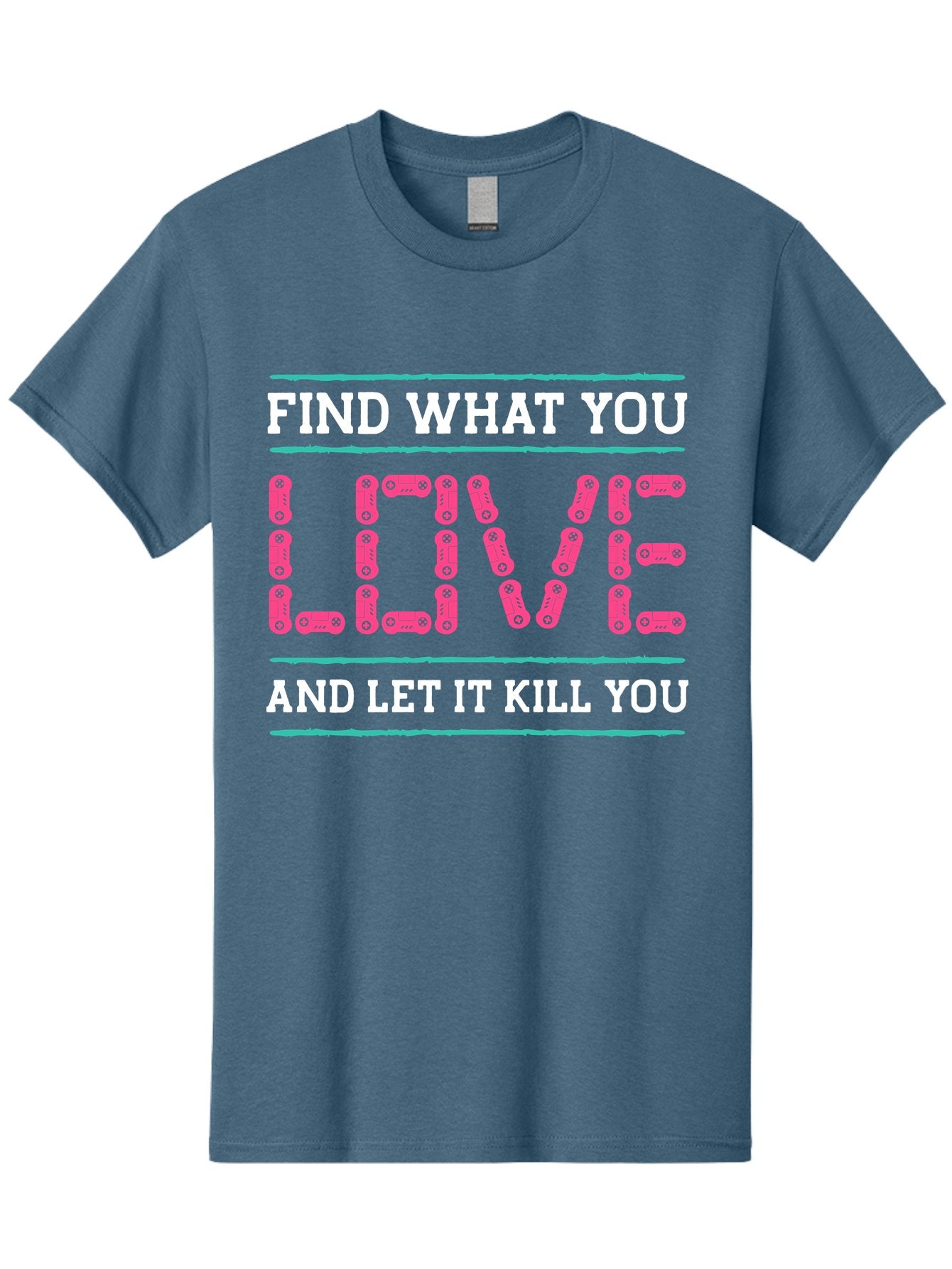 Find-What-You-Love-And-Let-It-Kill-You Men'S Graphic Tee, 100% Cotton, Comfortable Casual Summer Wear, Machine Washable, Inspirational Quote, Love And Passion, Motivational Words, Typographic Art, Bold Font, Striking Visuals, -  Aaa628 4