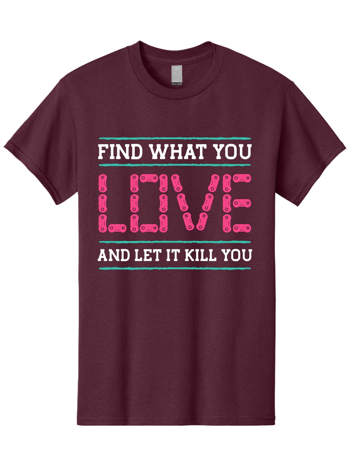 Find-What-You-Love-And-Let-It-Kill-You Men'S Graphic Tee, 100% Cotton, Comfortable Casual Summer Wear, Machine Washable, Inspirational Quote, Love And Passion, Motivational Words, Typographic Art, Bold Font, Striking Visuals, -  Aaa628 9