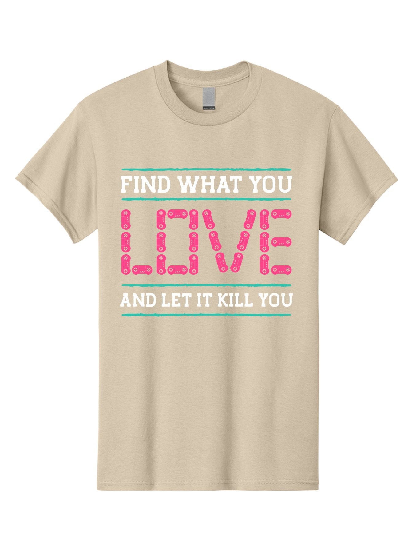 Find-What-You-Love-And-Let-It-Kill-You Men'S Graphic Tee, 100% Cotton, Comfortable Casual Summer Wear, Machine Washable, Inspirational Quote, Love And Passion, Motivational Words, Typographic Art, Bold Font, Striking Visuals, -  Aaa628 12