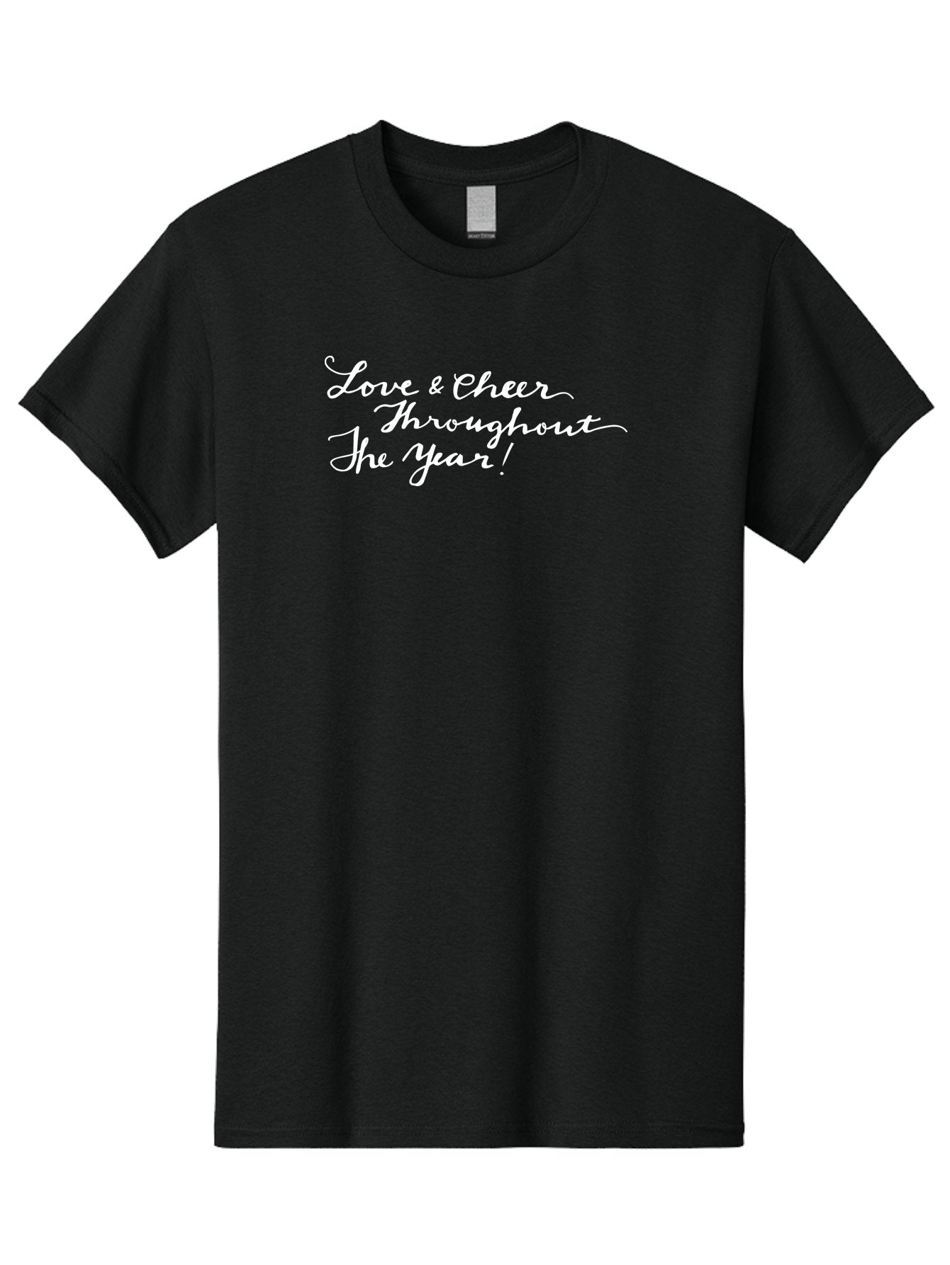 Love-Cheer-Throughout-The-Year Men'S Graphic Tee, 100% Cotton, Comfortable Casual Summer Wear, Machine Washable, Love & Cheer, Inspirational Quote, Motivational Message, Festive Greeting, Joyful Sentiment, Cursive Script, Positive Vibes, -  Aaa974 10