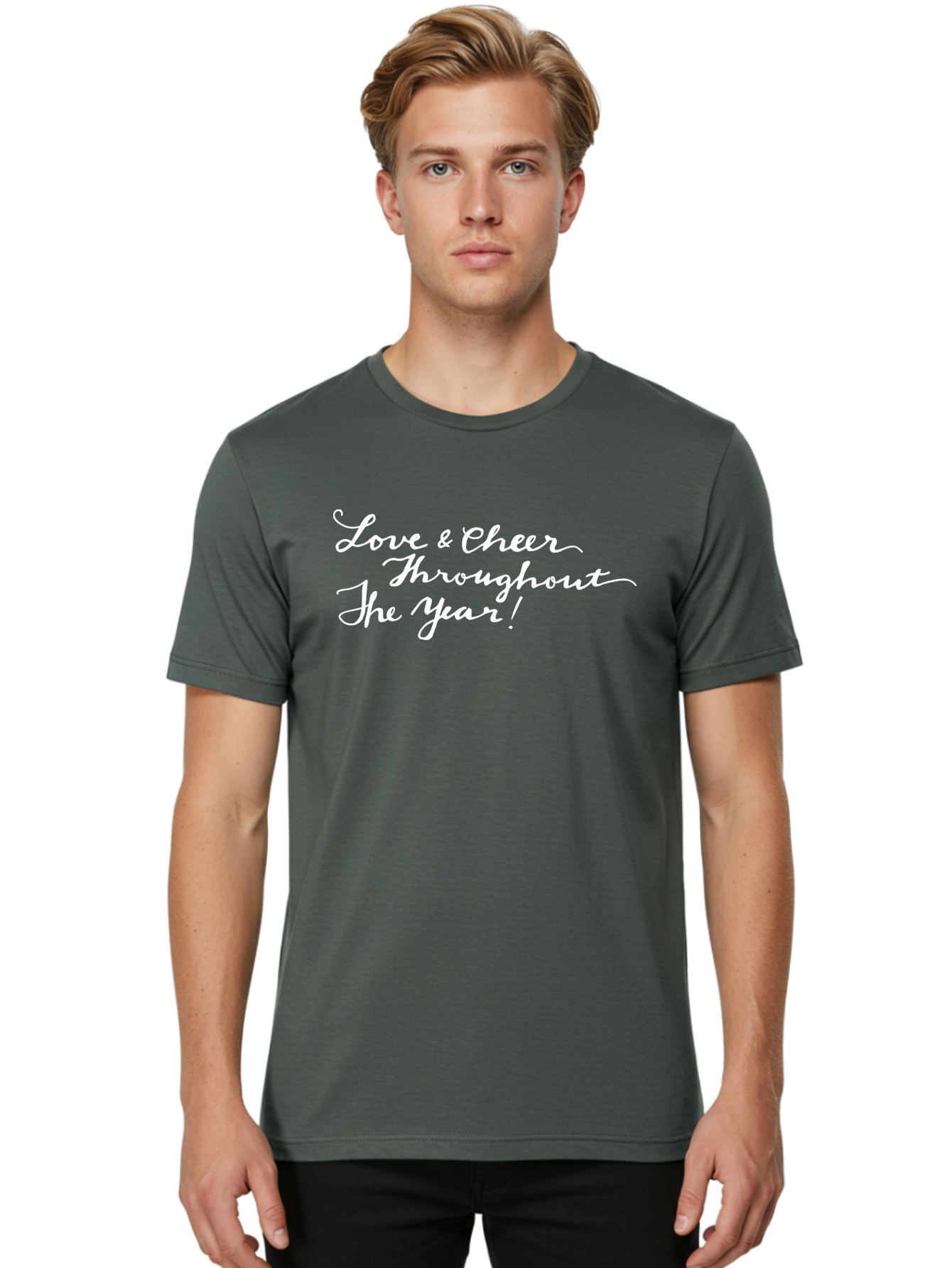 Love-Cheer-Throughout-The-Year Men'S Graphic Tee, 100% Cotton, Comfortable Casual Summer Wear, Machine Washable, Love & Cheer, Inspirational Quote, Motivational Message, Festive Greeting, Joyful Sentiment, Cursive Script, Positive Vibes, -  Aaa974 10
