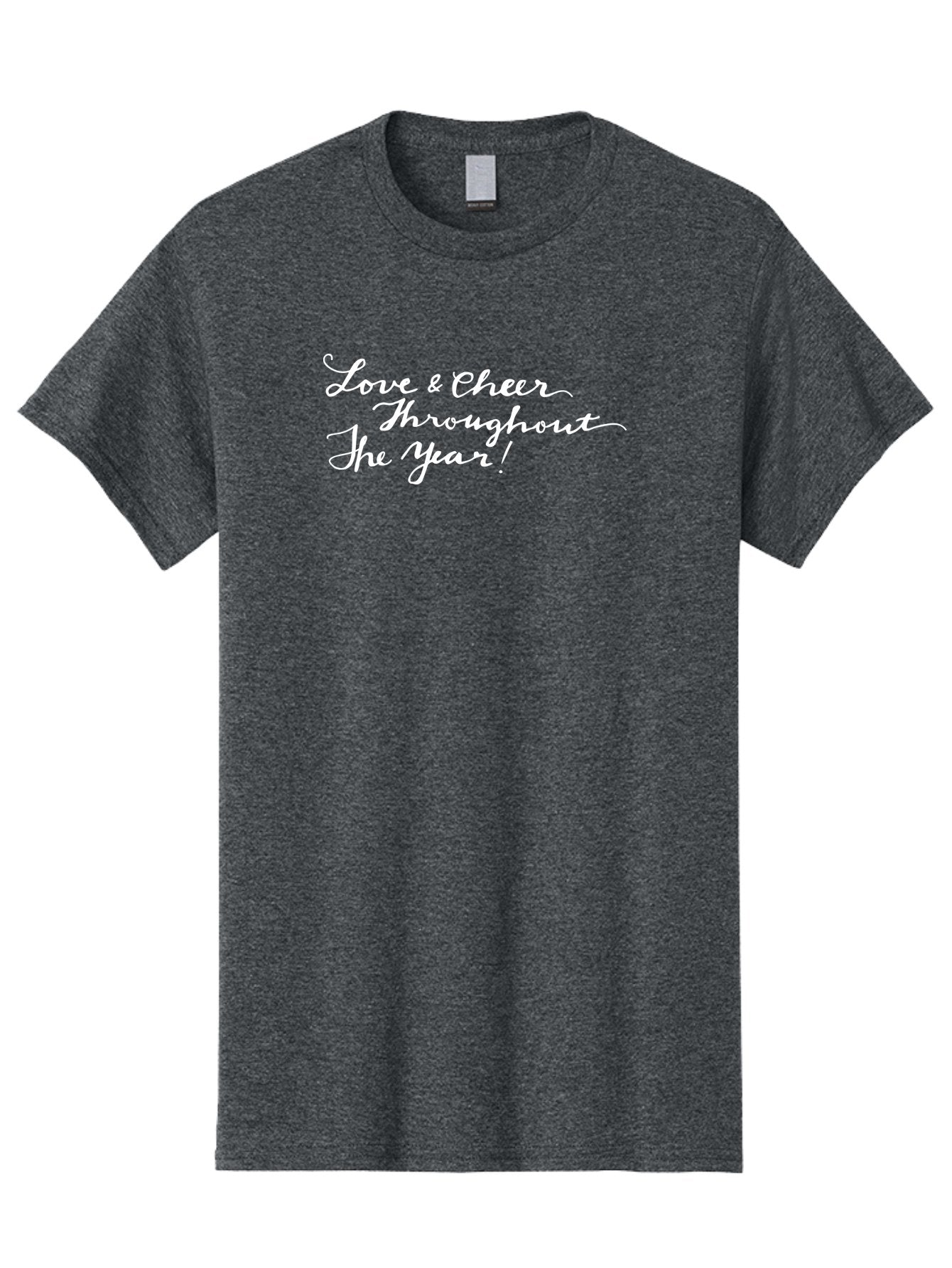 Love-Cheer-Throughout-The-Year Men'S Graphic Tee, 100% Cotton, Comfortable Casual Summer Wear, Machine Washable, Love & Cheer, Inspirational Quote, Motivational Message, Festive Greeting, Joyful Sentiment, Cursive Script, Positive Vibes, -  Aaa974 3