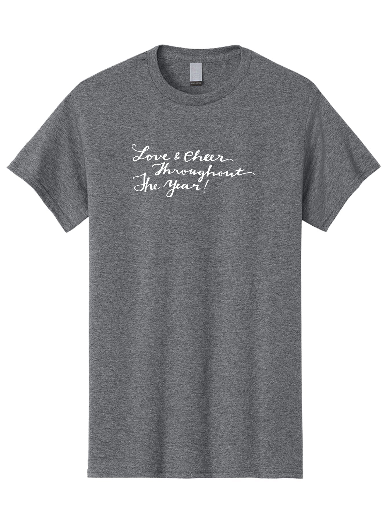 Love-Cheer-Throughout-The-Year Men'S Graphic Tee, 100% Cotton, Comfortable Casual Summer Wear, Machine Washable, Love & Cheer, Inspirational Quote, Motivational Message, Festive Greeting, Joyful Sentiment, Cursive Script, Positive Vibes, -  Aaa974