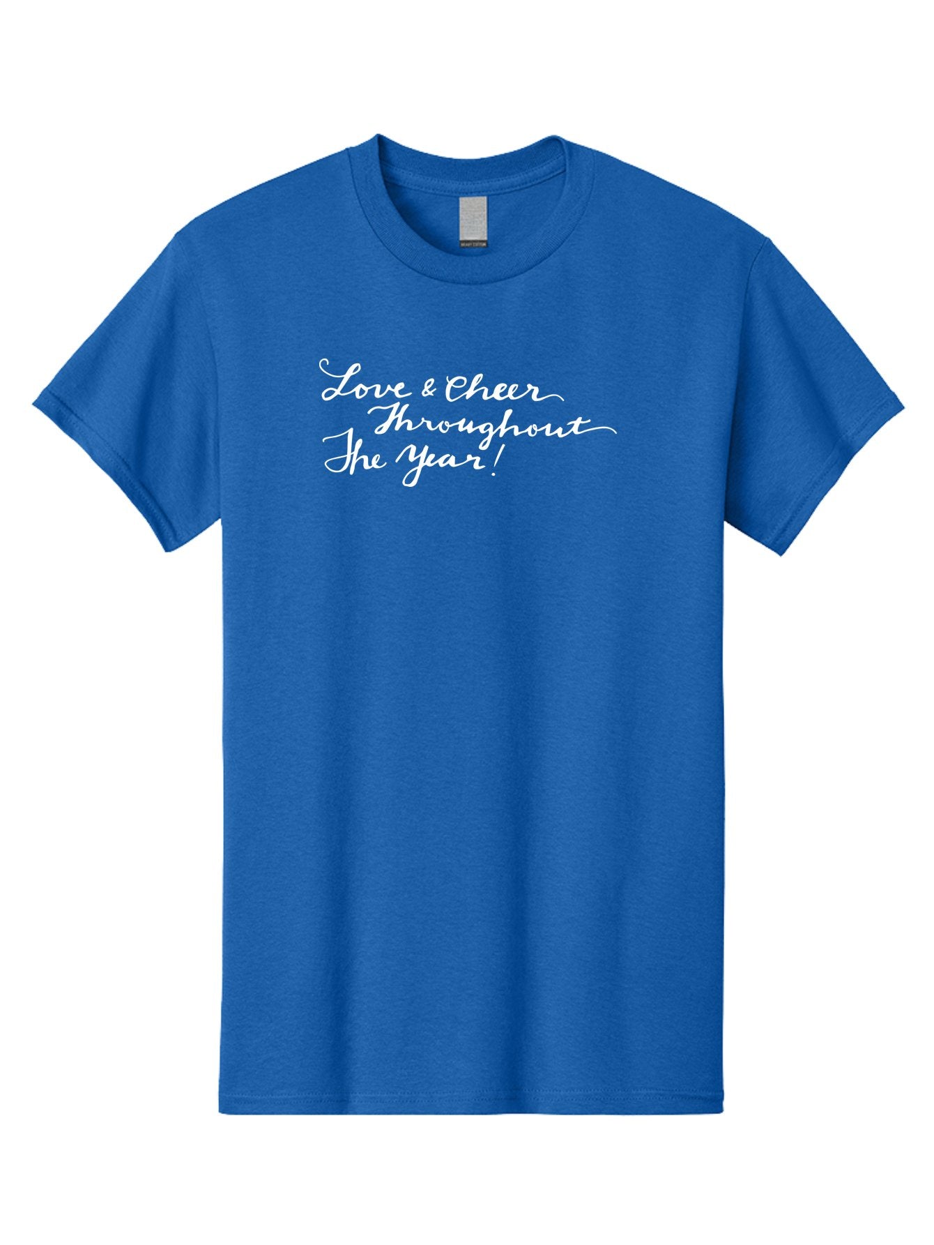 Love-Cheer-Throughout-The-Year Men'S Graphic Tee, 100% Cotton, Comfortable Casual Summer Wear, Machine Washable, Love & Cheer, Inspirational Quote, Motivational Message, Festive Greeting, Joyful Sentiment, Cursive Script, Positive Vibes, -  Aaa974 13