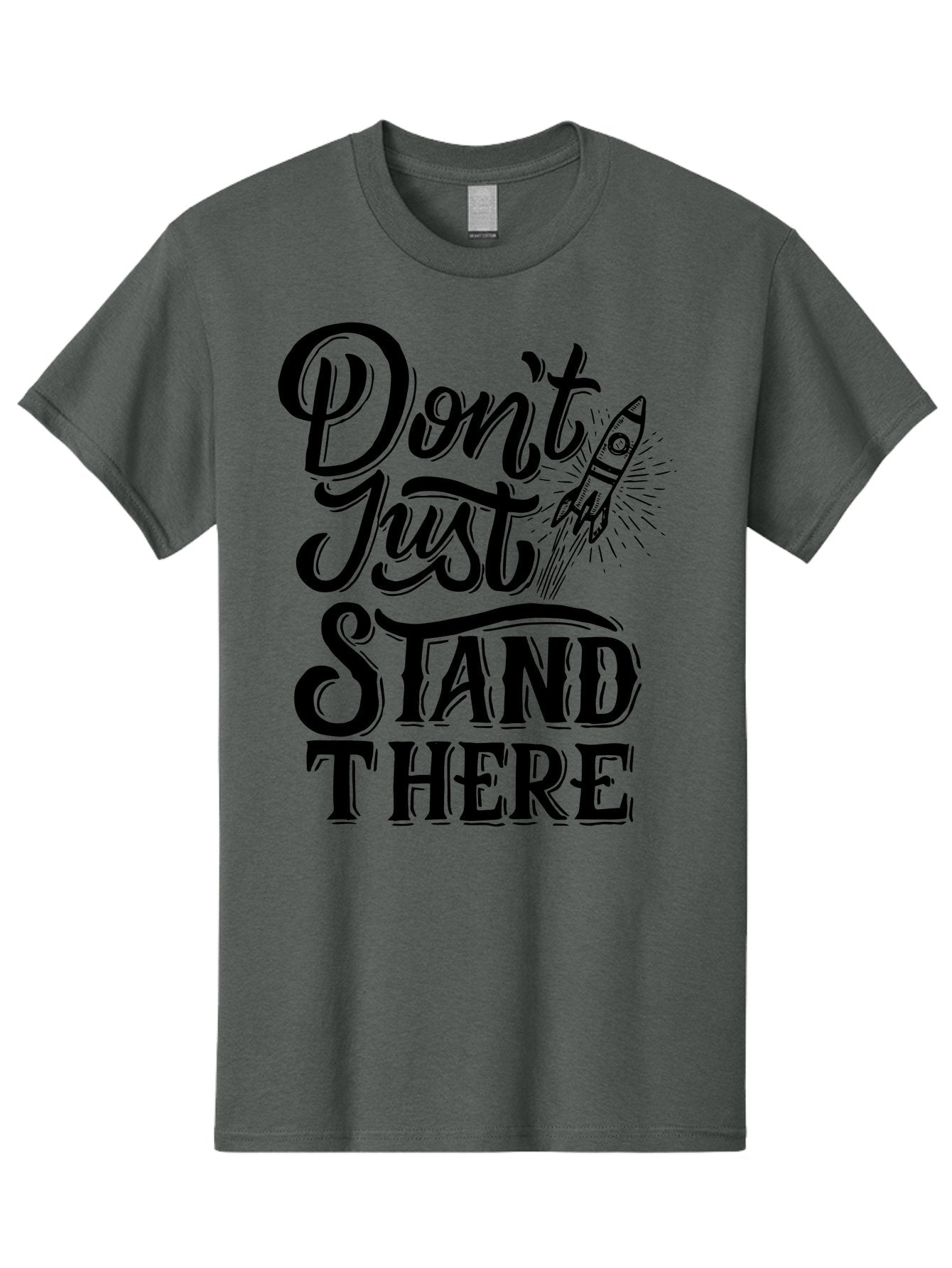 Don-T-Just-Stand-There Men'S Graphic Tee, 100% Cotton, Comfortable Casual Summer Wear, Machine Washable, Motivational Quote, Inspiring Words, Bold Typography, Rocket Ship, Motivational Poster, Empowerment Phrase, Take Action Aab242 5