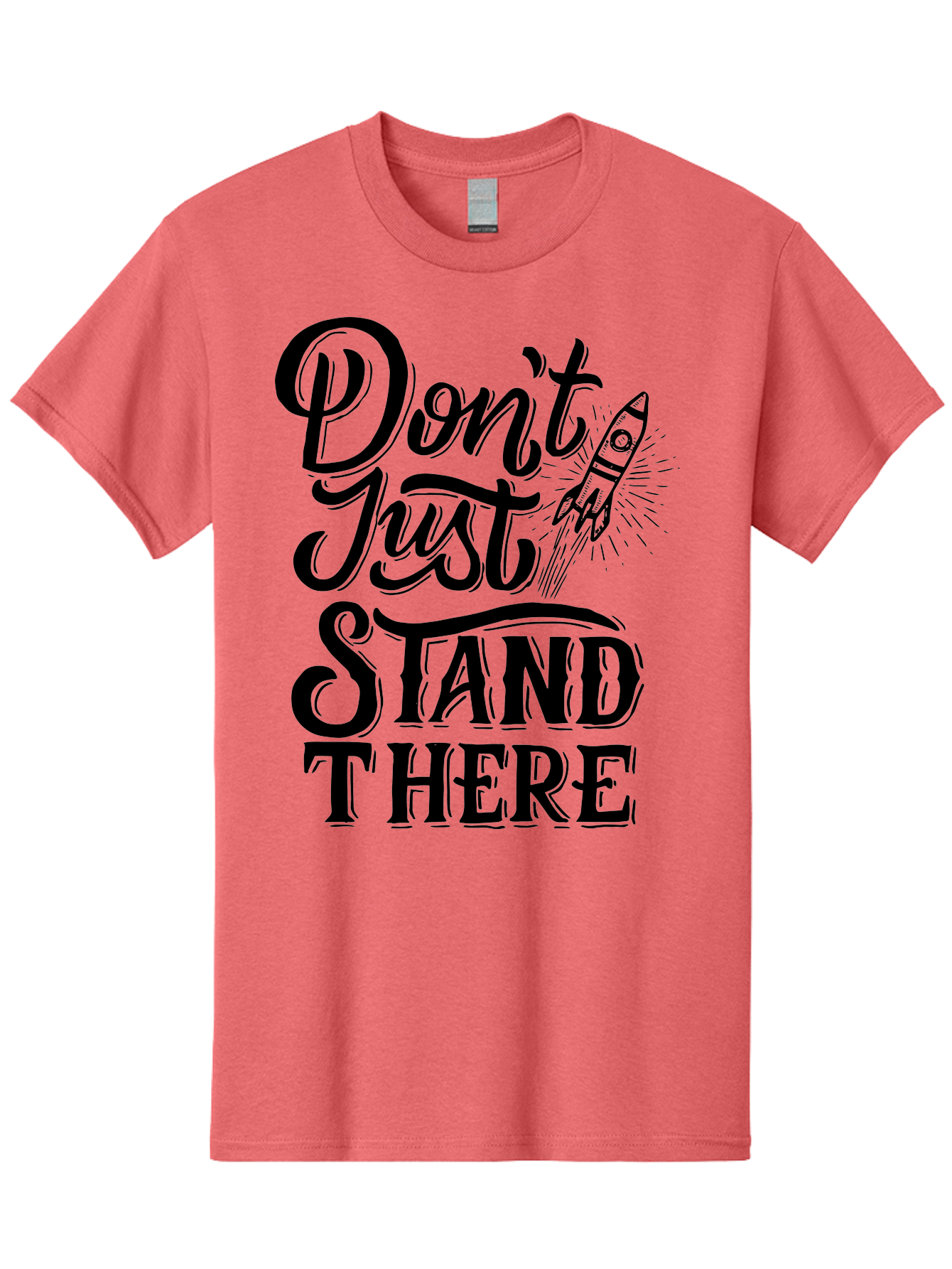 Don-T-Just-Stand-There Men'S Graphic Tee, 100% Cotton, Comfortable Casual Summer Wear, Machine Washable, Motivational Quote, Inspiring Words, Bold Typography, Rocket Ship, Motivational Poster, Empowerment Phrase, Take Action Aab242 5