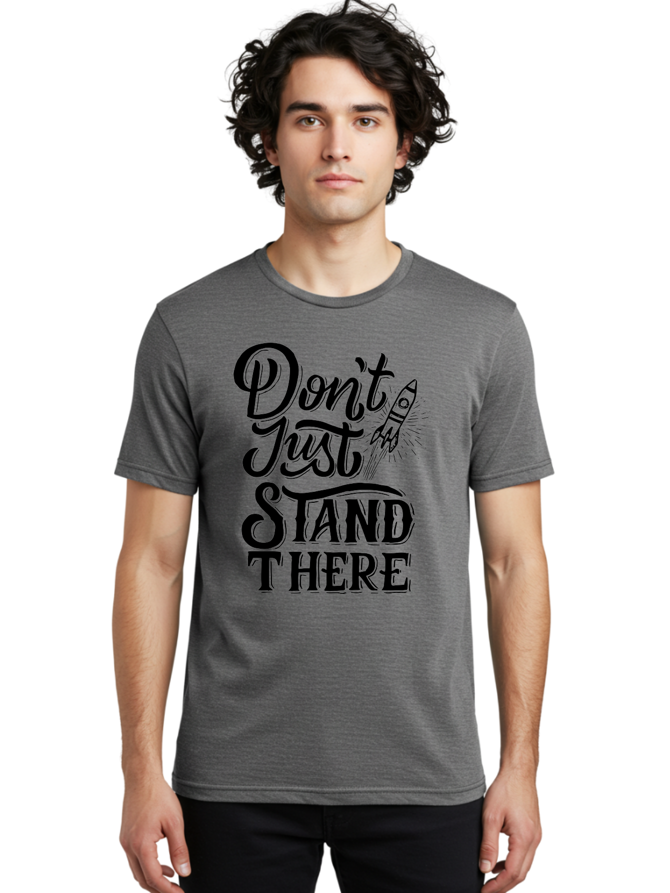 Don-T-Just-Stand-There Men'S Graphic Tee, 100% Cotton, Comfortable Casual Summer Wear, Machine Washable, Motivational Quote, Inspiring Words, Bold Typography, Rocket Ship, Motivational Poster, Empowerment Phrase, Take Action Aab242 10