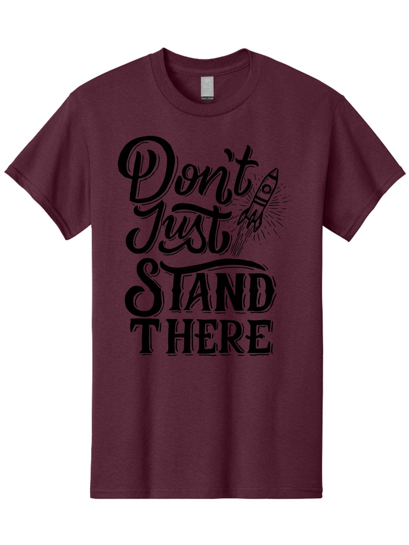 Don-T-Just-Stand-There Men'S Graphic Tee, 100% Cotton, Comfortable Casual Summer Wear, Machine Washable, Motivational Quote, Inspiring Words, Bold Typography, Rocket Ship, Motivational Poster, Empowerment Phrase, Take Action Aab242 11