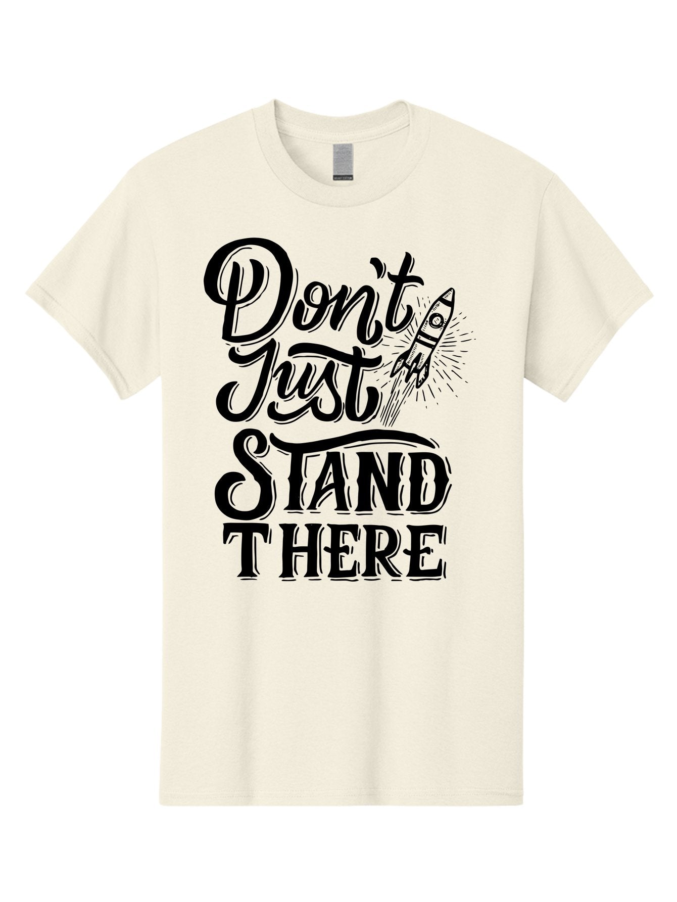 Don-T-Just-Stand-There Men'S Graphic Tee, 100% Cotton, Comfortable Casual Summer Wear, Machine Washable, Motivational Quote, Inspiring Words, Bold Typography, Rocket Ship, Motivational Poster, Empowerment Phrase, Take Action Aab242 6