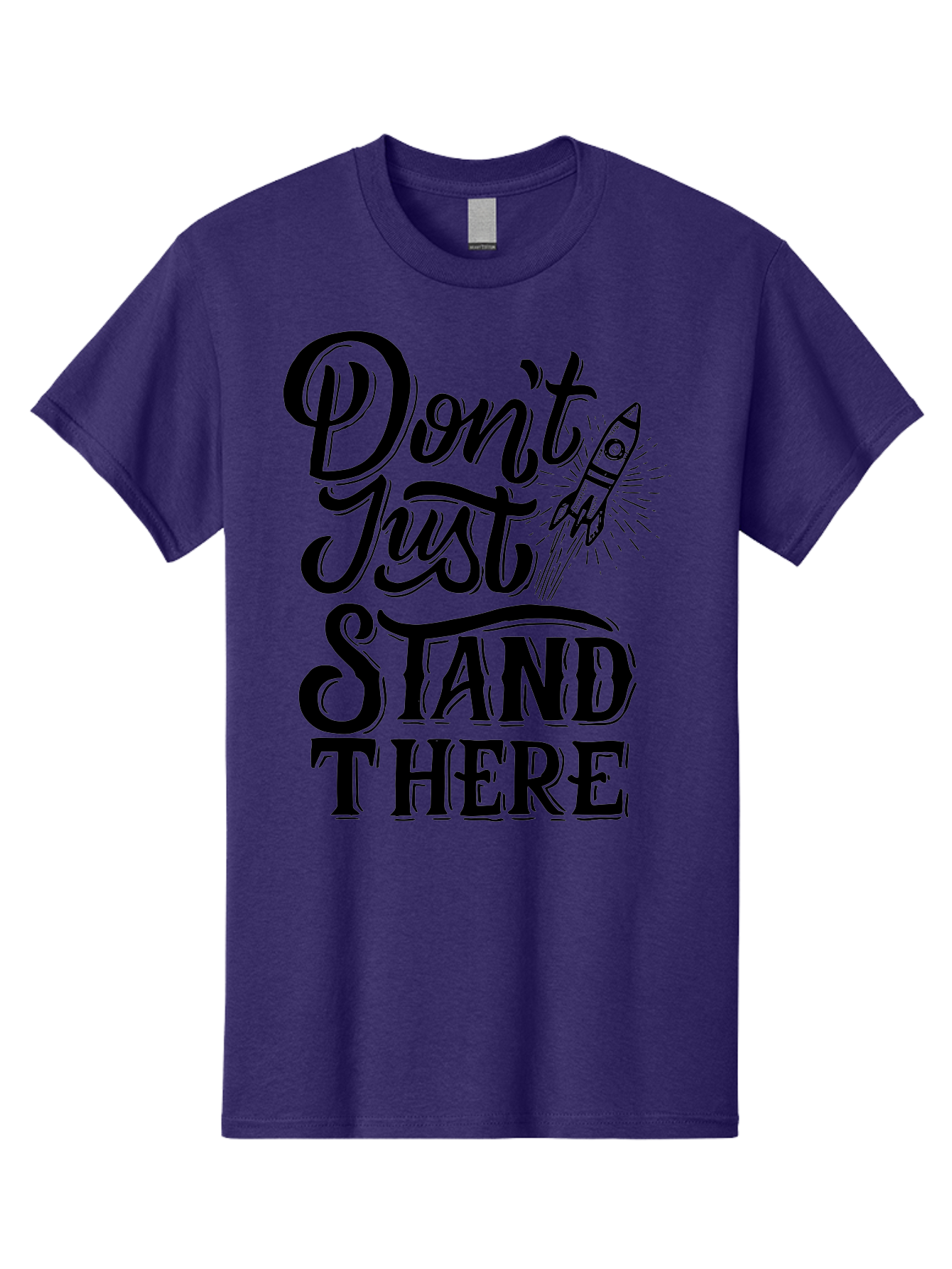 Don-T-Just-Stand-There Men'S Graphic Tee, 100% Cotton, Comfortable Casual Summer Wear, Machine Washable, Motivational Quote, Inspiring Words, Bold Typography, Rocket Ship, Motivational Poster, Empowerment Phrase, Take Action Aab242 21