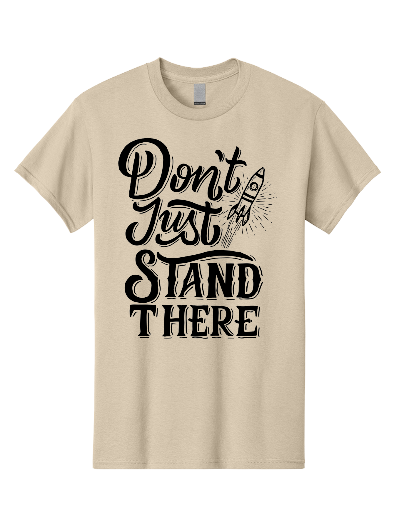 Don-T-Just-Stand-There Men'S Graphic Tee, 100% Cotton, Comfortable Casual Summer Wear, Machine Washable, Motivational Quote, Inspiring Words, Bold Typography, Rocket Ship, Motivational Poster, Empowerment Phrase, Take Action Aab242 27