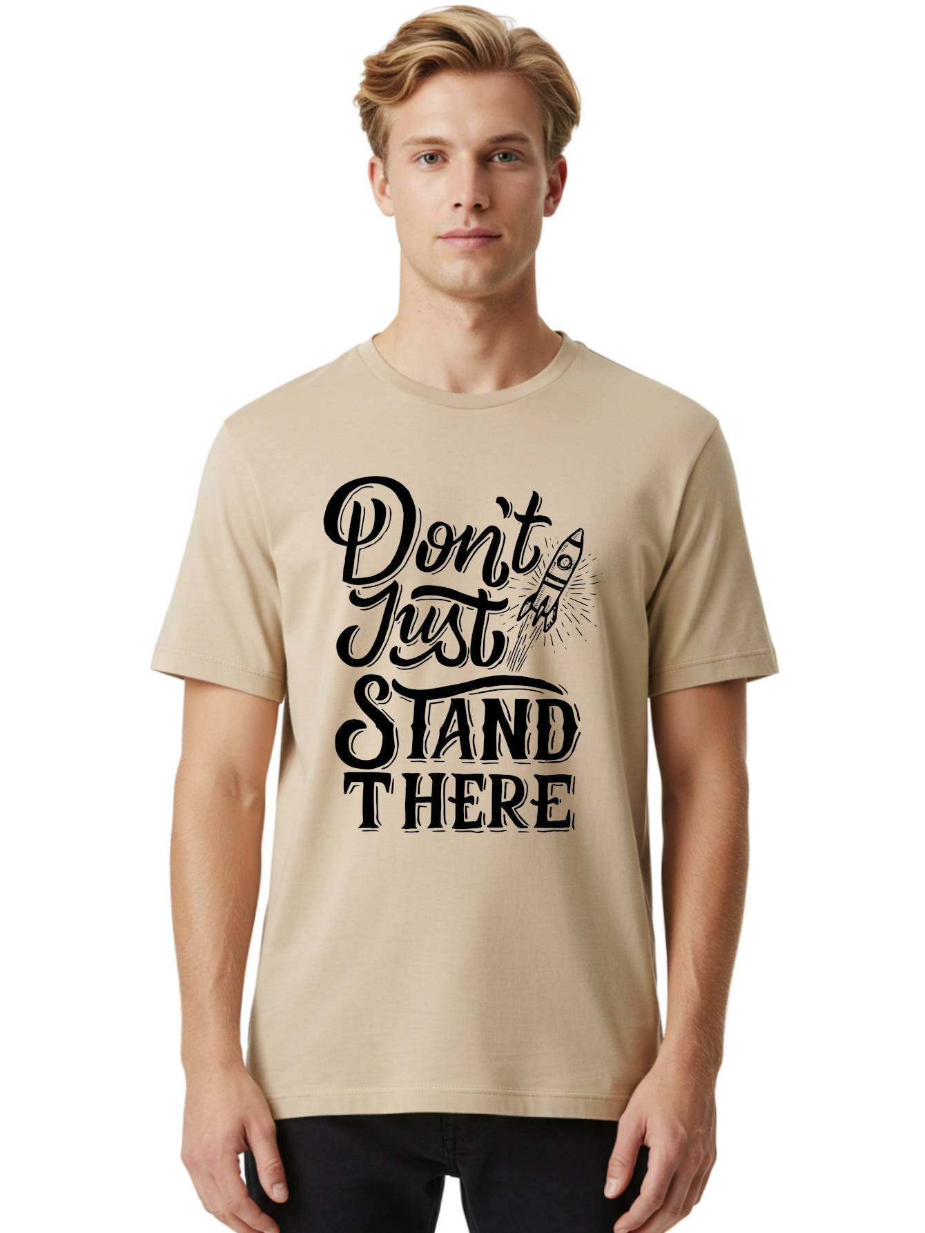 Don-T-Just-Stand-There Men'S Graphic Tee, 100% Cotton, Comfortable Casual Summer Wear, Machine Washable, Motivational Quote, Inspiring Words, Bold Typography, Rocket Ship, Motivational Poster, Empowerment Phrase, Take Action Aab242 28