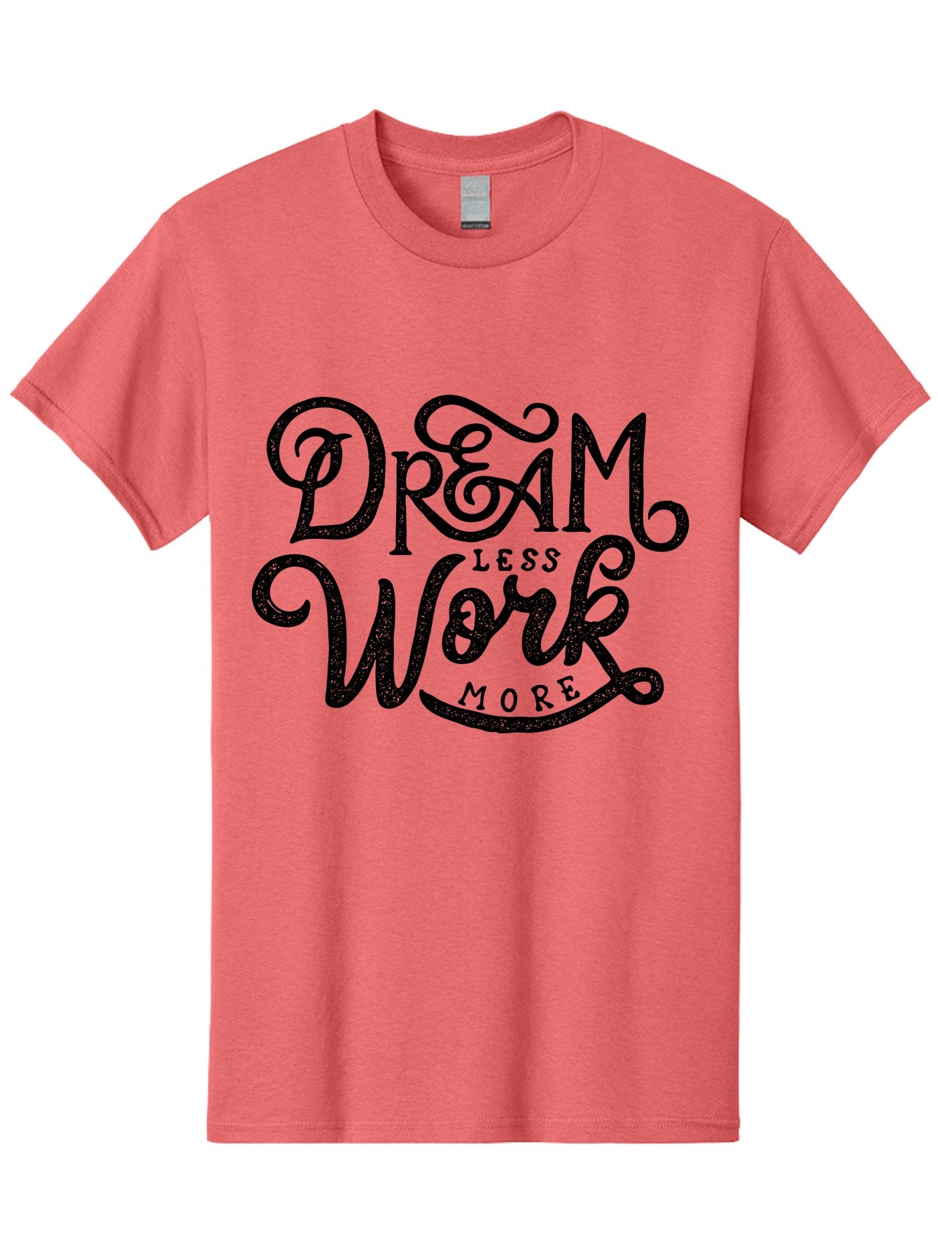 Dream-Less-Work-More-1 Men'S Graphic Tee, 100% Cotton, Comfortable Casual Summer Wear, Machine Washable, Inspirational Quote, Motivational Phrase, Dream Less Work More, Stylized Typography, Creative Font, Positive Vibes, Productivity Hack, Aab247 15
