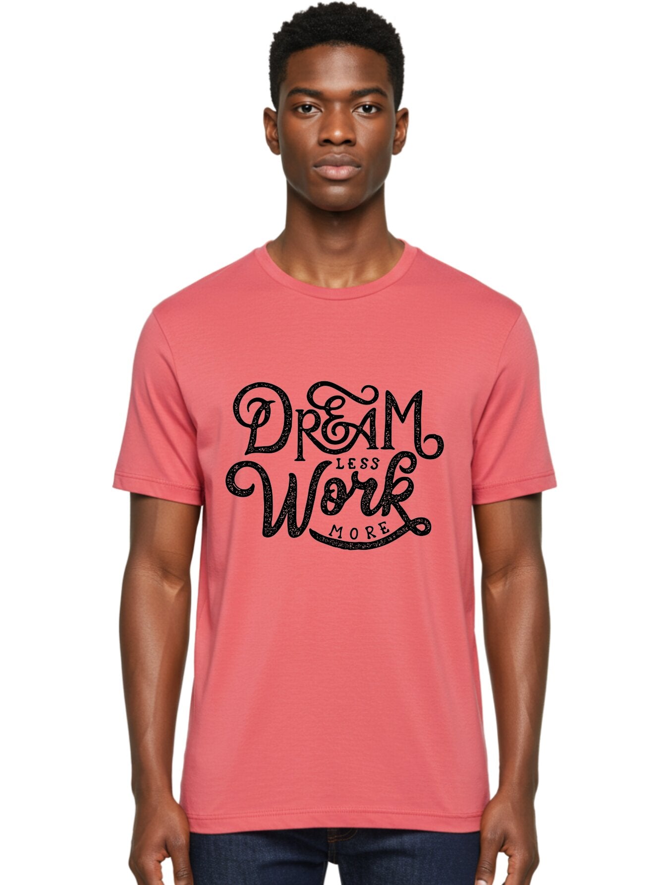 Dream-Less-Work-More-1 Men'S Graphic Tee, 100% Cotton, Comfortable Casual Summer Wear, Machine Washable, Inspirational Quote, Motivational Phrase, Dream Less Work More, Stylized Typography, Creative Font, Positive Vibes, Productivity Hack, Aab247 30