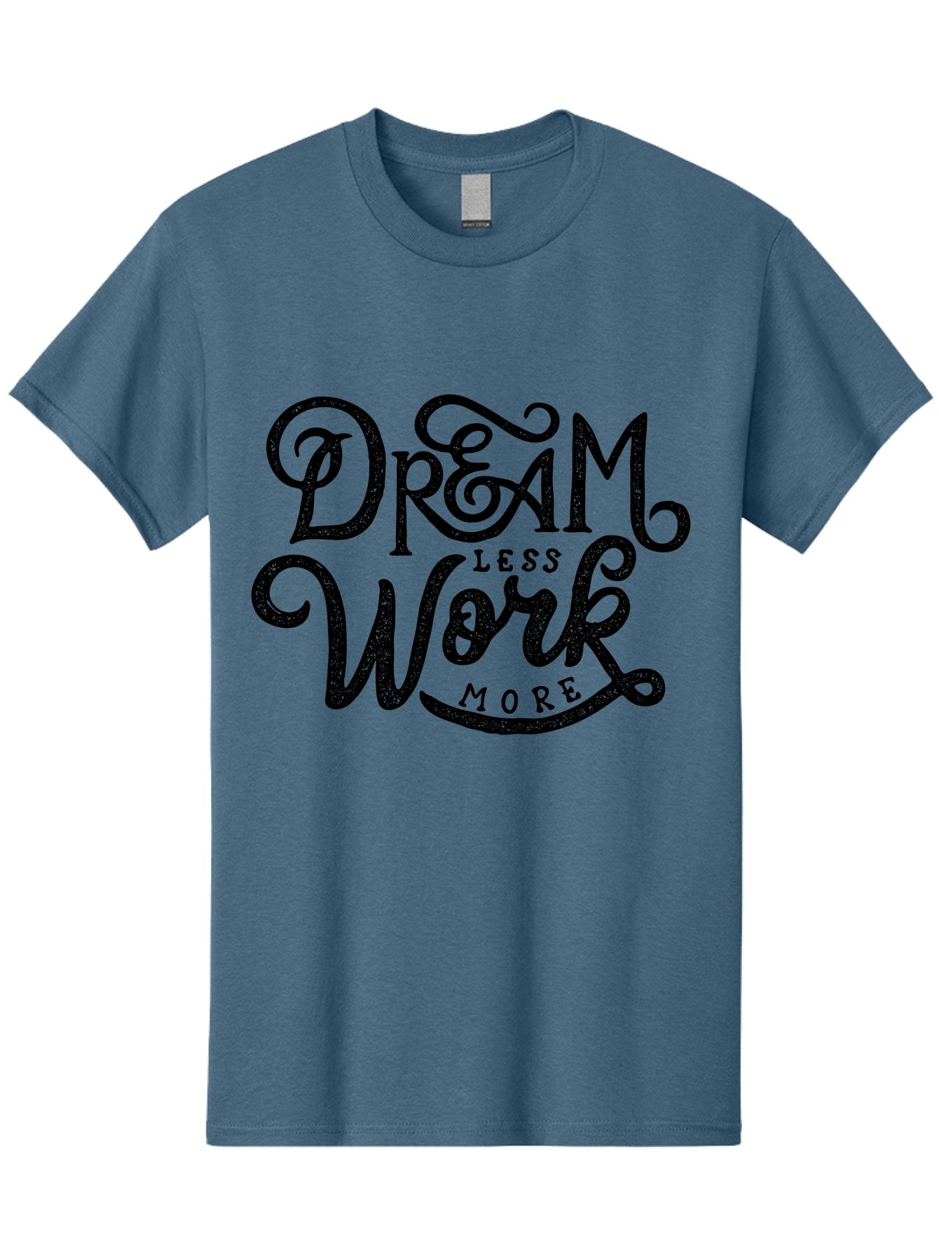 Dream-Less-Work-More-1 Men'S Graphic Tee, 100% Cotton, Comfortable Casual Summer Wear, Machine Washable, Inspirational Quote, Motivational Phrase, Dream Less Work More, Stylized Typography, Creative Font, Positive Vibes, Productivity Hack, Aab247 14