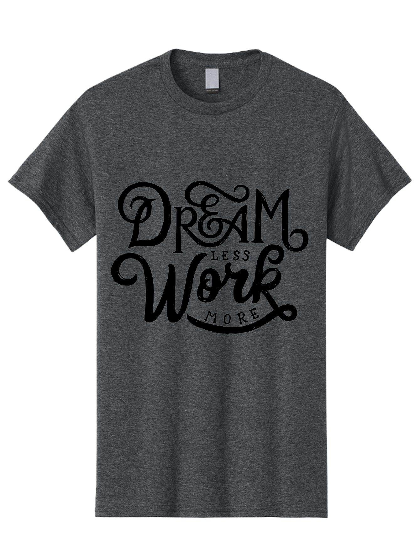 Dream-Less-Work-More Men'S Graphic Tee, 100% Cotton, Comfortable Casual Summer Wear, Machine Washable, Motivational Quote, Dream Less Work More, Inspirational Words, Typography Art, Stylized Text, Black Lettering, Motivational Poster, Aab248 7