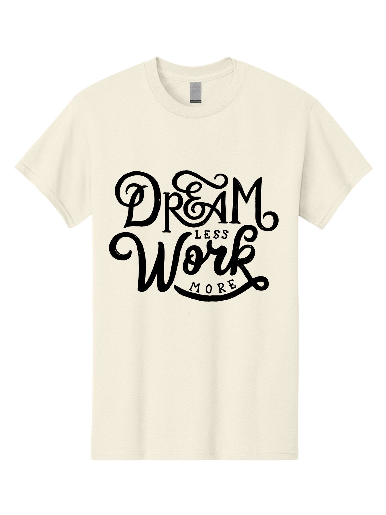 Dream-Less-Work-More Men'S Graphic Tee, 100% Cotton, Comfortable Casual Summer Wear, Machine Washable, Motivational Quote, Dream Less Work More, Inspirational Words, Typography Art, Stylized Text, Black Lettering, Motivational Poster, Aab248