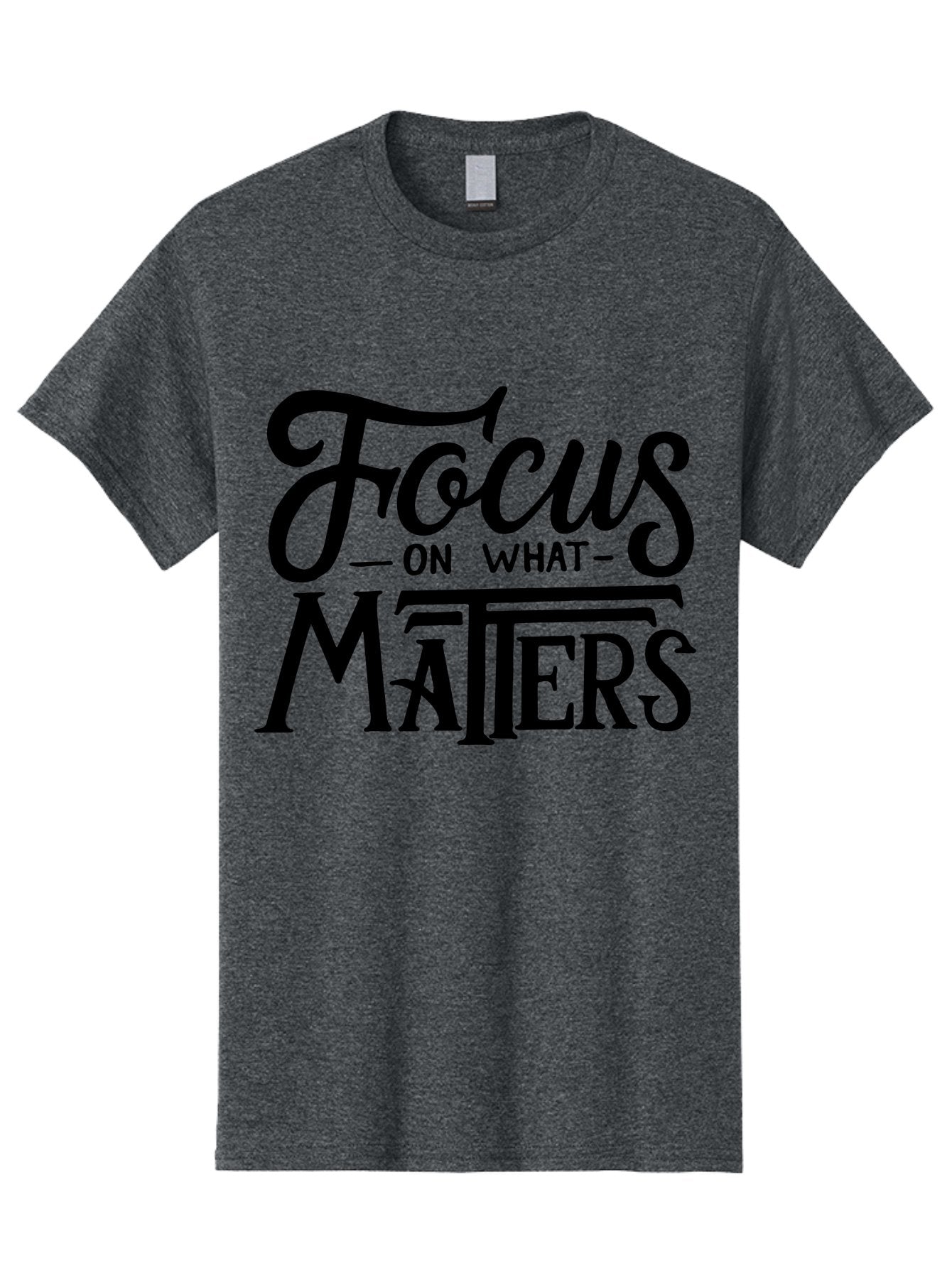Focus-On-What-Matters Men'S Graphic Tee, 100% Cotton, Comfortable Casual Summer Wear, Machine Washable, Motivational Quote, Inspirational Phrase, Focus On Goals, Productivity Tips, Positive Affirmation, Self Improvement, Success Mindset, Aab250 5