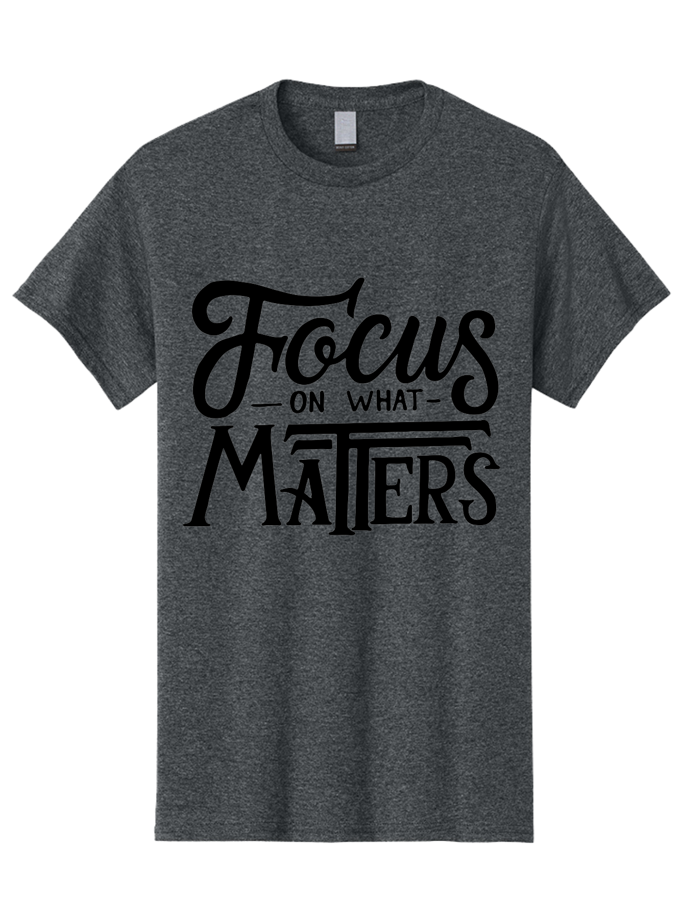 Focus-On-What-Matters Men'S Graphic Tee, 100% Cotton, Comfortable Casual Summer Wear, Machine Washable, Motivational Quote, Inspirational Phrase, Focus On Goals, Productivity Tips, Positive Affirmation, Self Improvement, Success Mindset, Aab250 7