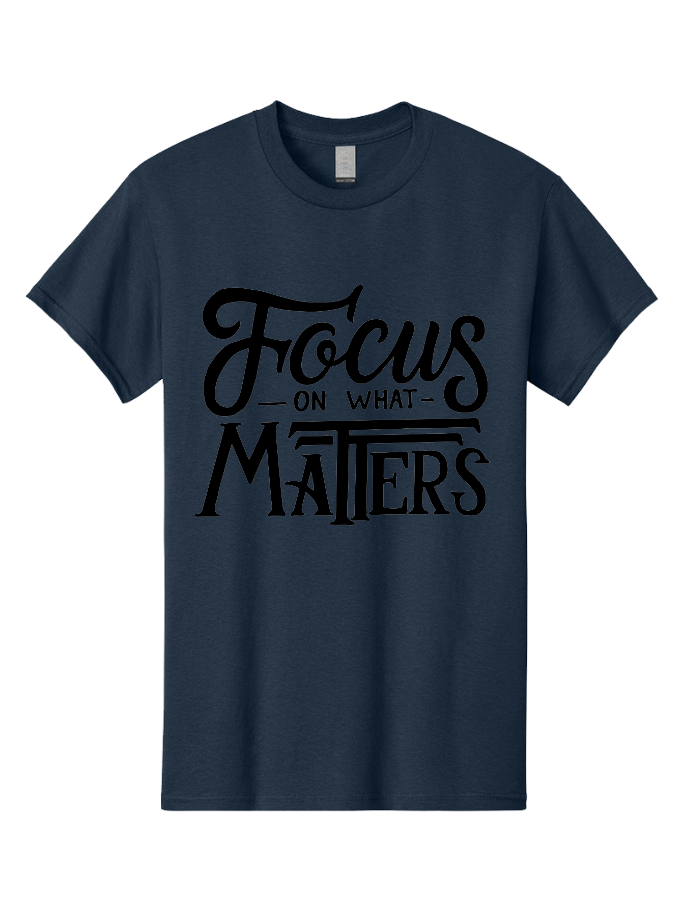 Focus-On-What-Matters Men'S Graphic Tee, 100% Cotton, Comfortable Casual Summer Wear, Machine Washable, Motivational Quote, Inspirational Phrase, Focus On Goals, Productivity Tips, Positive Affirmation, Self Improvement, Success Mindset, Aab250 19