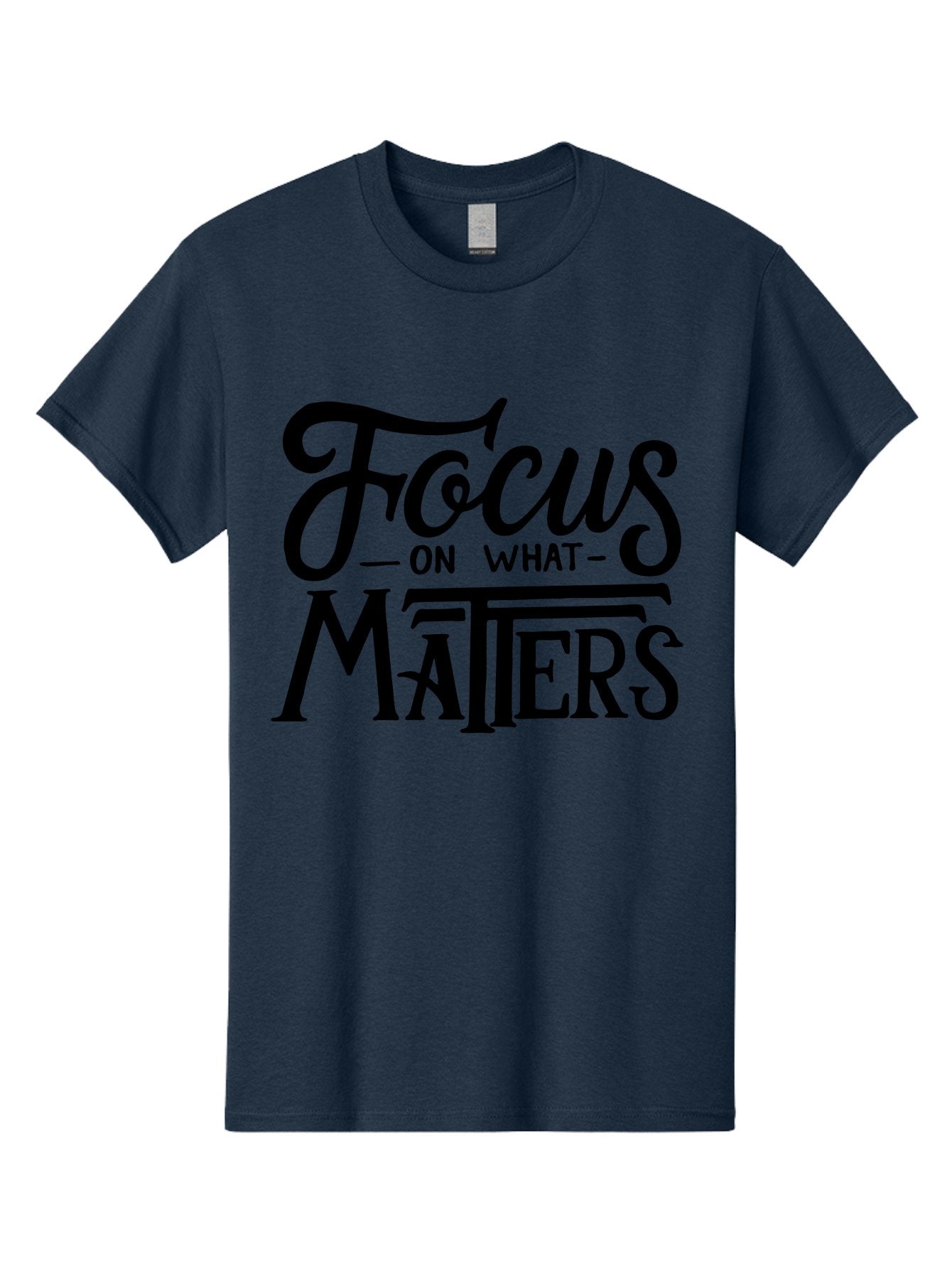 Focus-On-What-Matters Men'S Graphic Tee, 100% Cotton, Comfortable Casual Summer Wear, Machine Washable, Motivational Quote, Inspirational Phrase, Focus On Goals, Productivity Tips, Positive Affirmation, Self Improvement, Success Mindset, Aab250 7