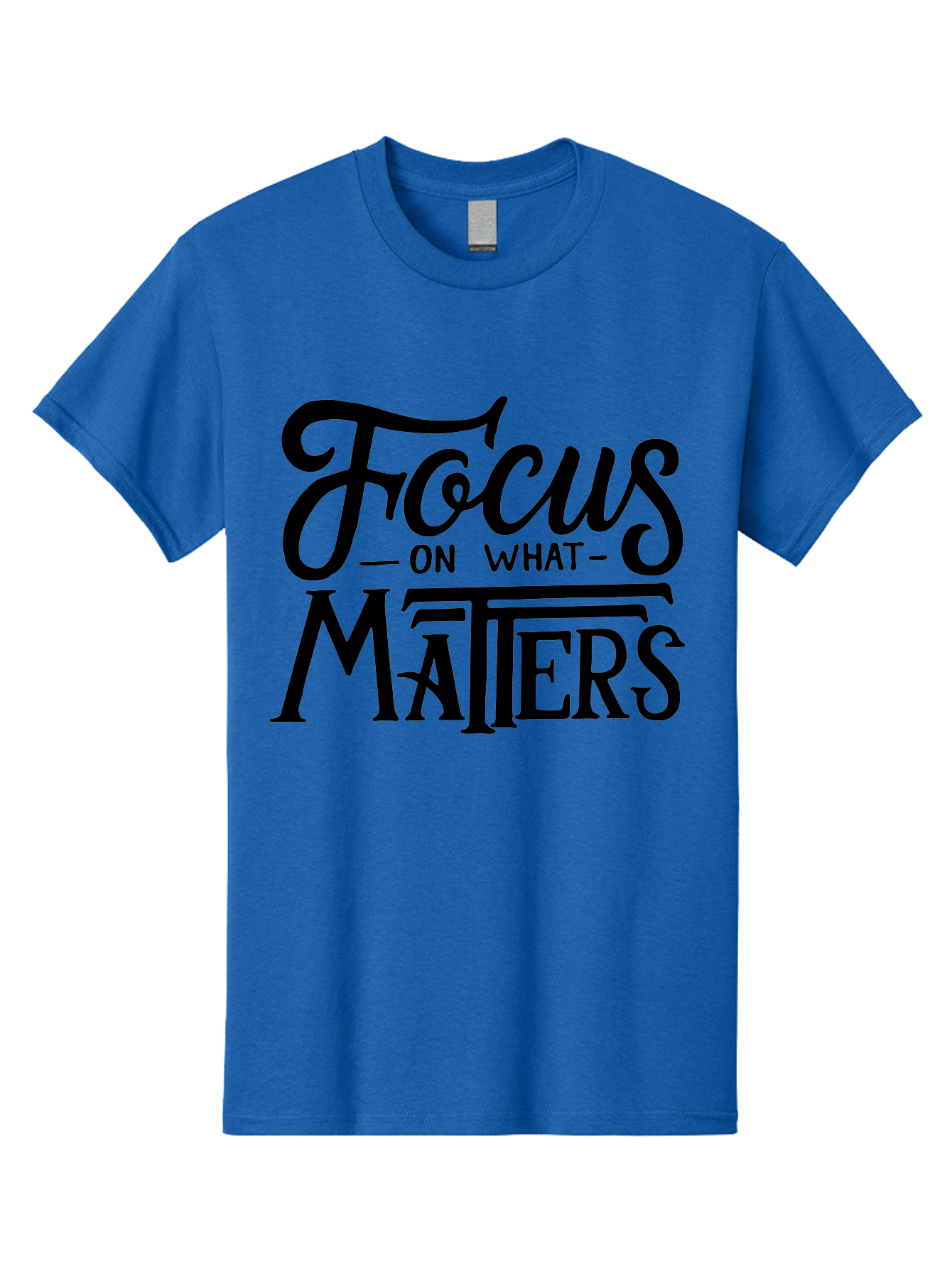 Focus-On-What-Matters Men'S Graphic Tee, 100% Cotton, Comfortable Casual Summer Wear, Machine Washable, Motivational Quote, Inspirational Phrase, Focus On Goals, Productivity Tips, Positive Affirmation, Self Improvement, Success Mindset, Aab250 25