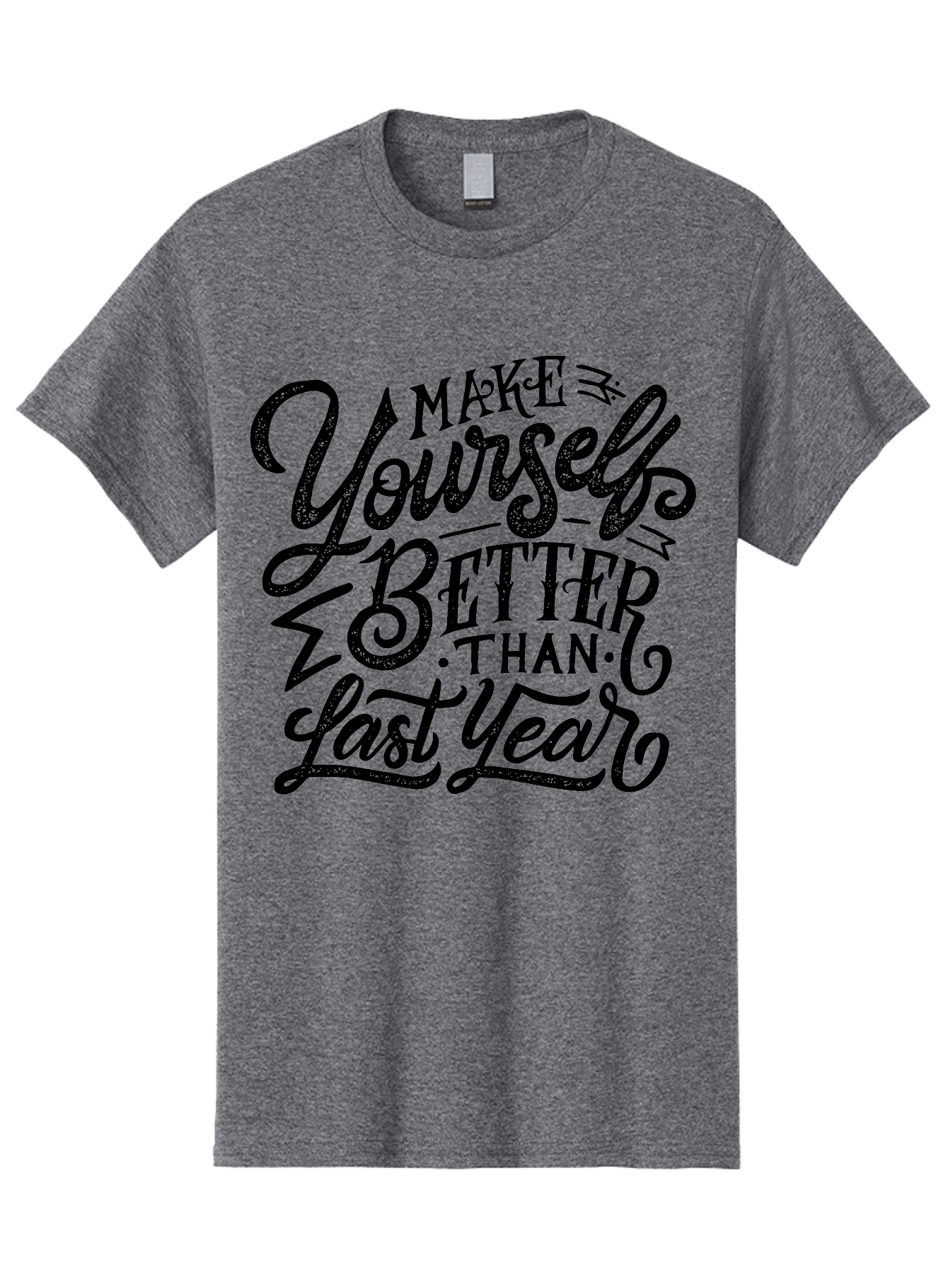 Make-Yourself-Better-1 Men'S Graphic Tee, 100% Cotton, Comfortable Casual Summer Wear, Machine Washable, Motivational Quote, Self-Improvement, Inspirational Words, Personal Growth, Positive Affirmation, New Year Resolution Aab251 9
