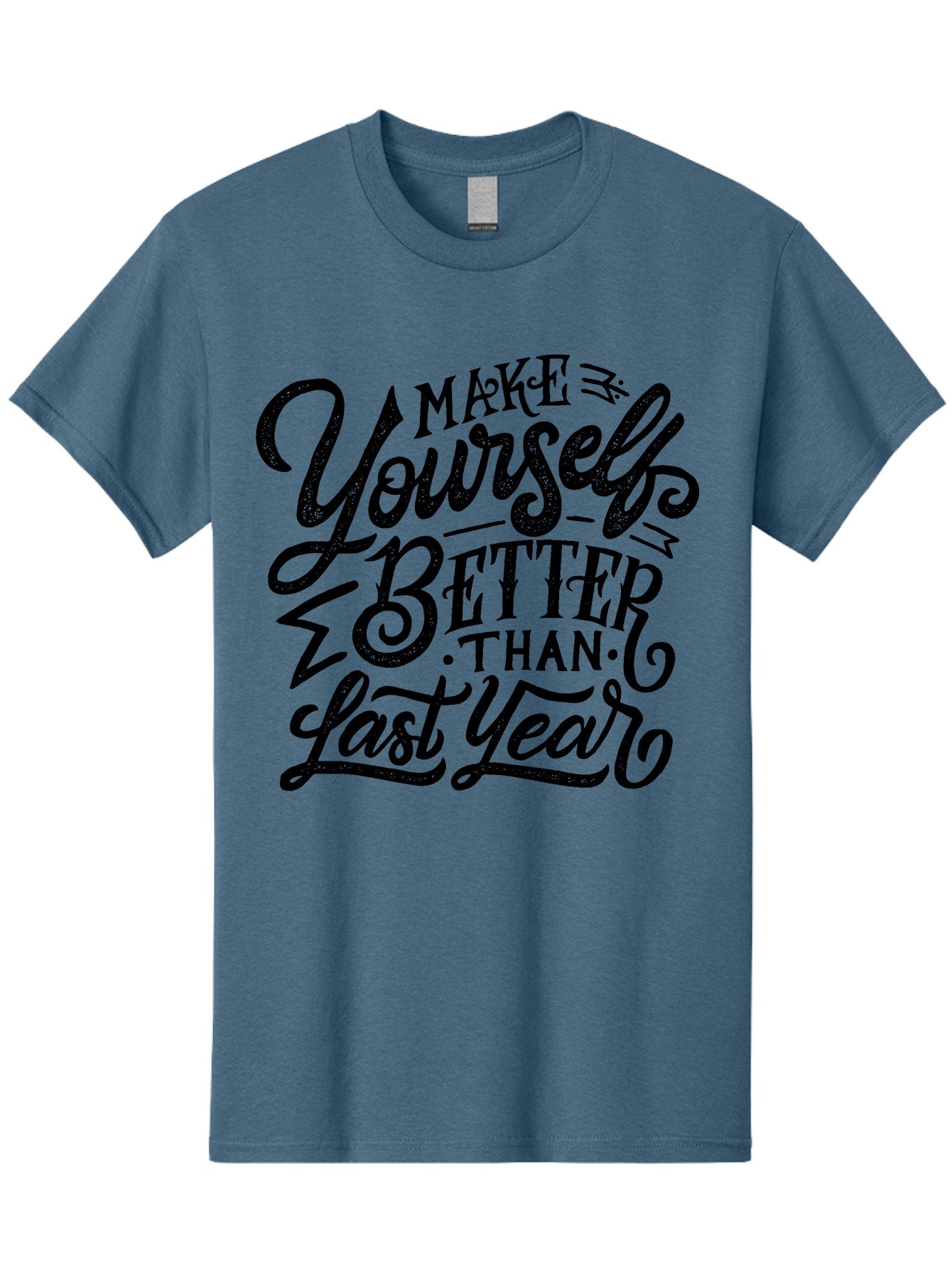 Make-Yourself-Better-1 Men'S Graphic Tee, 100% Cotton, Comfortable Casual Summer Wear, Machine Washable, Motivational Quote, Self-Improvement, Inspirational Words, Personal Growth, Positive Affirmation, New Year Resolution Aab251 4