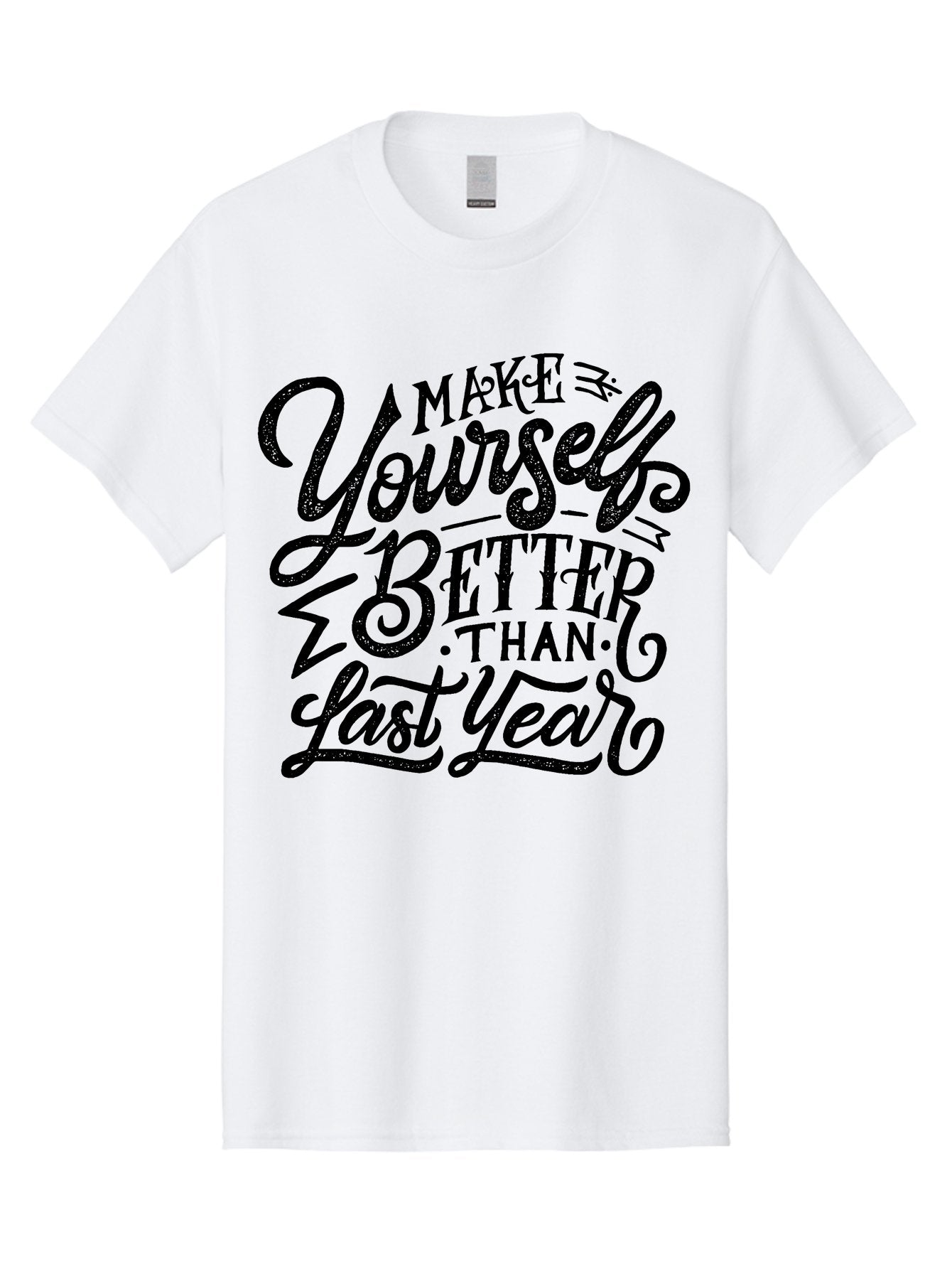 Make-Yourself-Better-1 Men'S Graphic Tee, 100% Cotton, Comfortable Casual Summer Wear, Machine Washable, Motivational Quote, Self-Improvement, Inspirational Words, Personal Growth, Positive Affirmation, New Year Resolution Aab251 15