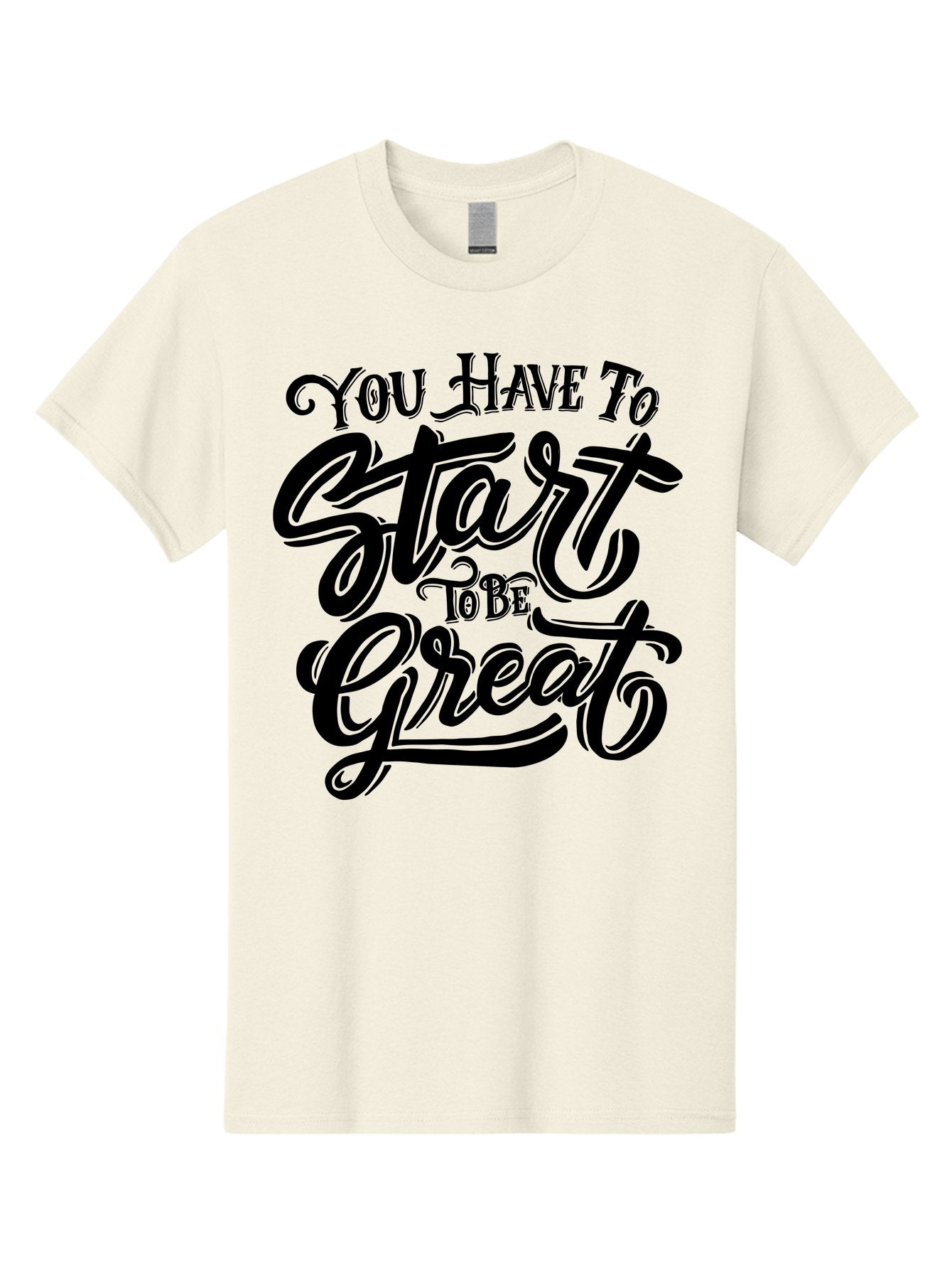 You-Have-To-Start-To-Be-Great-1 Men'S Graphic Tee, 100% Cotton, Comfortable Casual Summer Wear, Machine Washable, Motivational Quote, Inspiration, Success, Positivity, Self-Improvement, Empowerment, You Have To Start To Be Great, Aab255 3