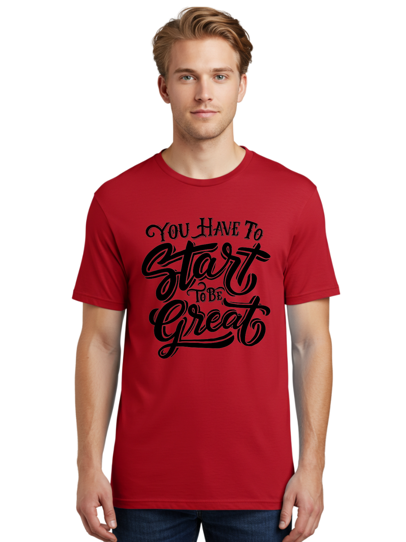 You-Have-To-Start-To-Be-Great-1 Men'S Graphic Tee, 100% Cotton, Comfortable Casual Summer Wear, Machine Washable, Motivational Quote, Inspiration, Success, Positivity, Self-Improvement, Empowerment, You Have To Start To Be Great, Aab255 14