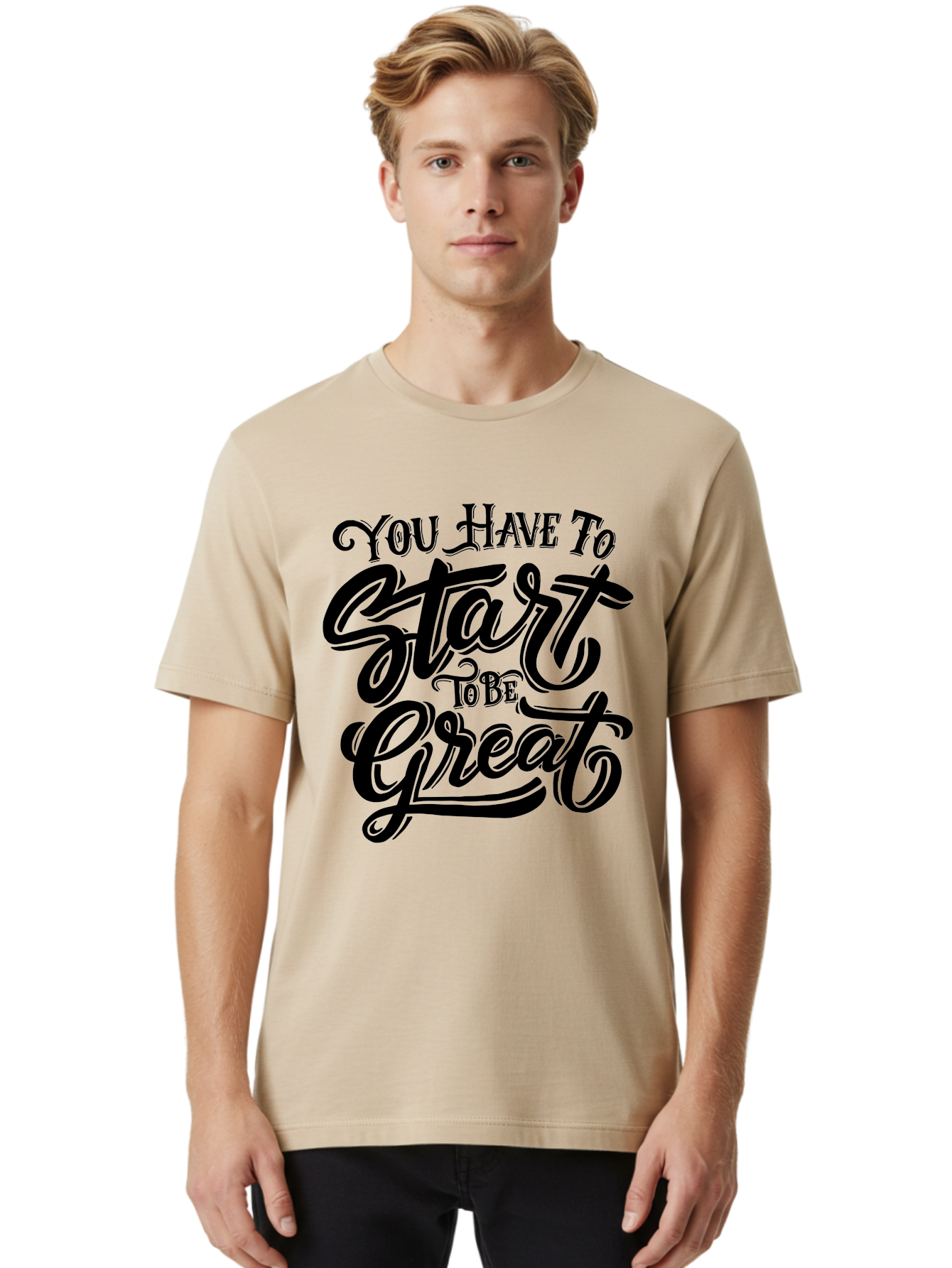 You-Have-To-Start-To-Be-Great-1 Men'S Graphic Tee, 100% Cotton, Comfortable Casual Summer Wear, Machine Washable, Motivational Quote, Inspiration, Success, Positivity, Self-Improvement, Empowerment, You Have To Start To Be Great, Aab255 24