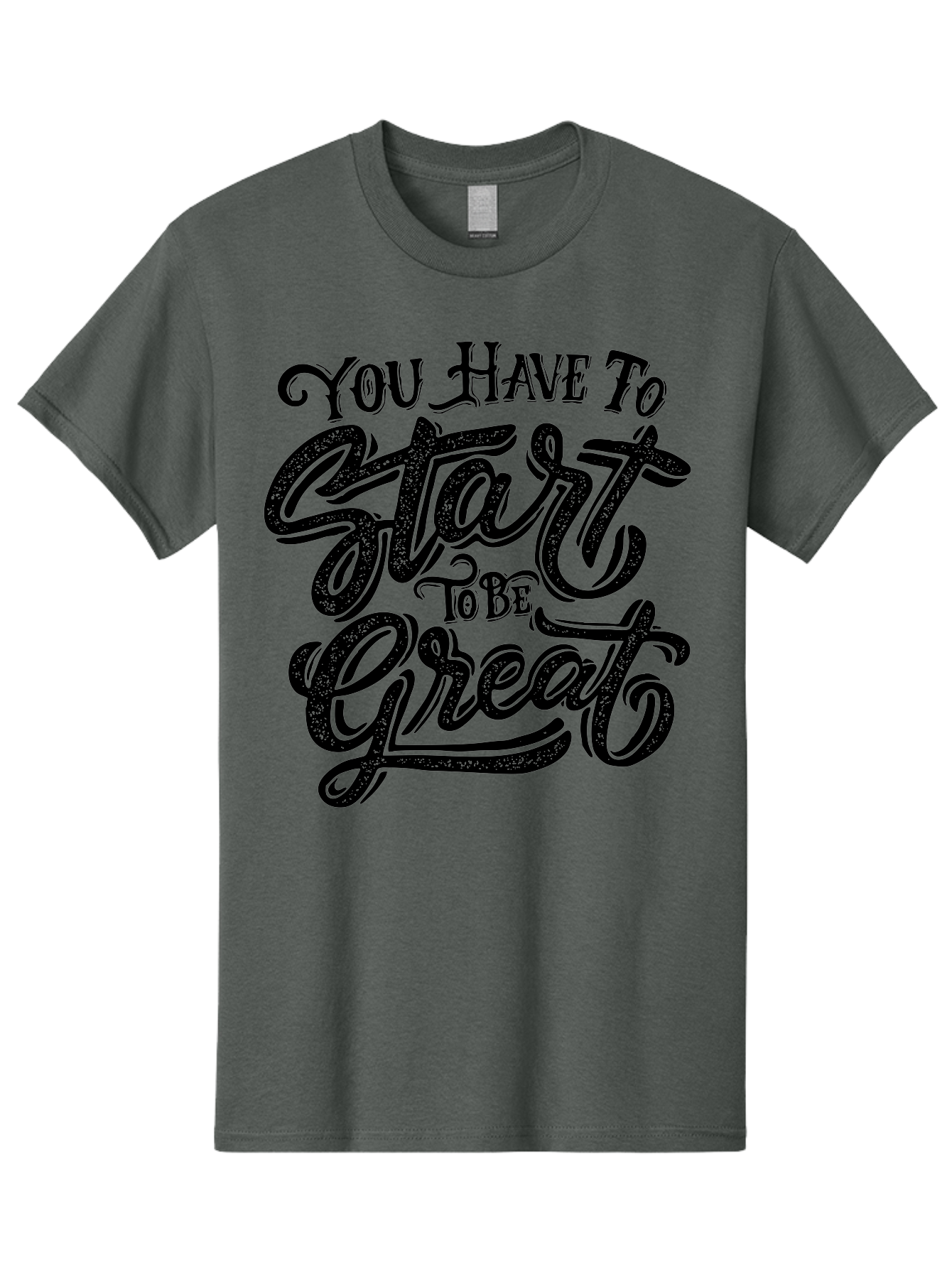You-Have-To-Start-To-Be-Great Men'S Graphic Tee, 100% Cotton, Comfortable Casual Summer Wear, Machine Washable, Motivational Quote, Inspirational Words, Success Mantra, Achievement Motivation, Positive Affirmation, Great Start, Aab256 27
